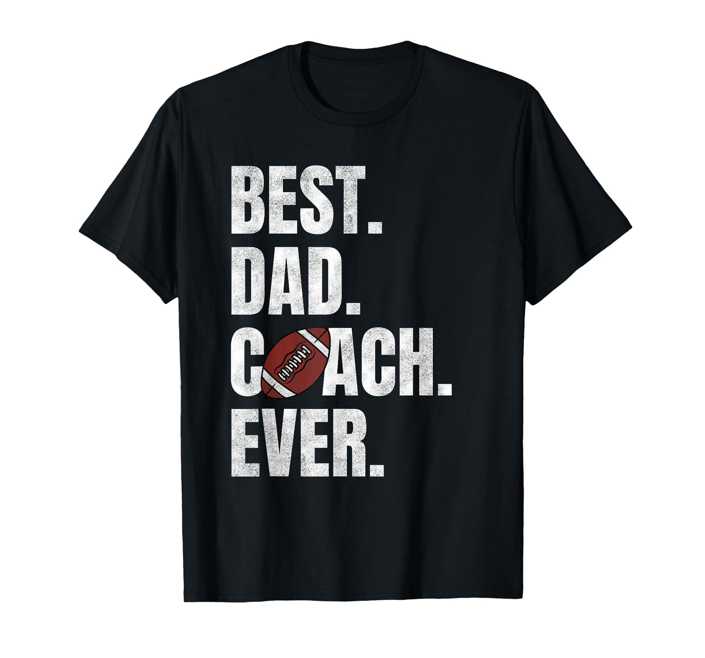 Best Dad Coach Ever Funny Football Tee for Sport Lovers T-Shirt