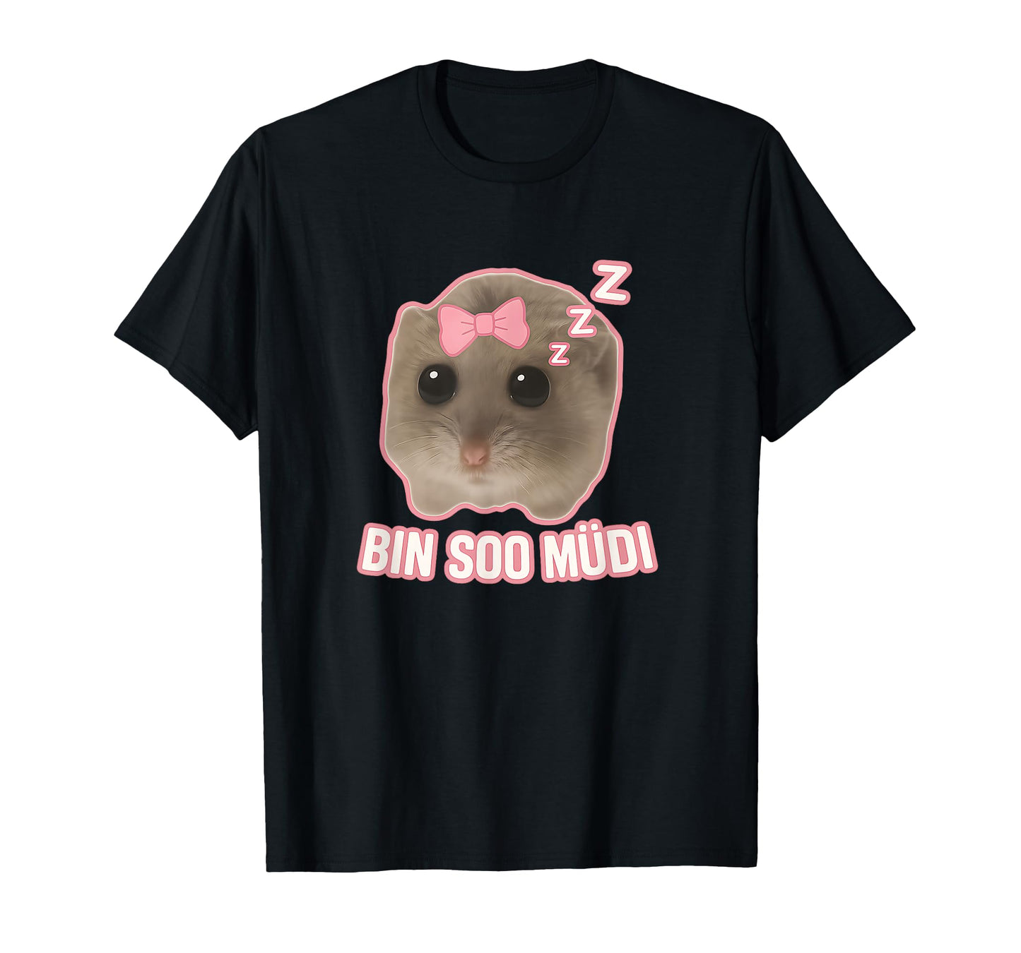 Sad Hamster Sleep Meme Bin So Müdi Schlafi Funny T-Shirt