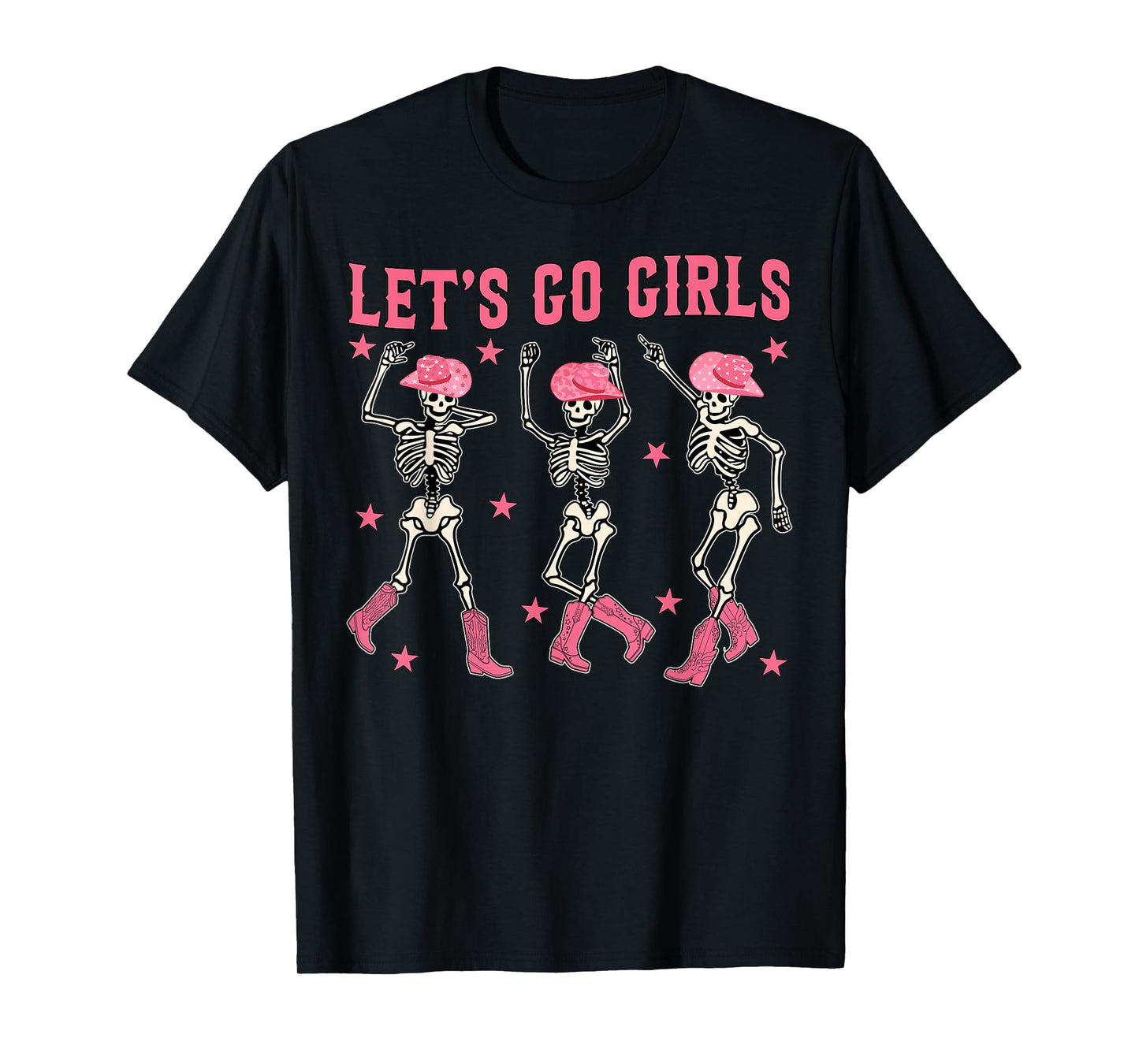 Let's Go Girls Dancing Skeleton Western Bachelorette Party T-Shirt