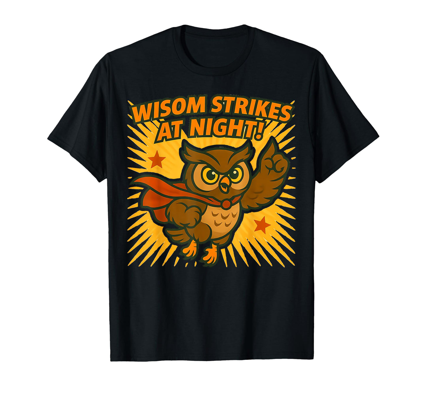 Wisdom Strikes at Night Superhero Owl T-Shirt