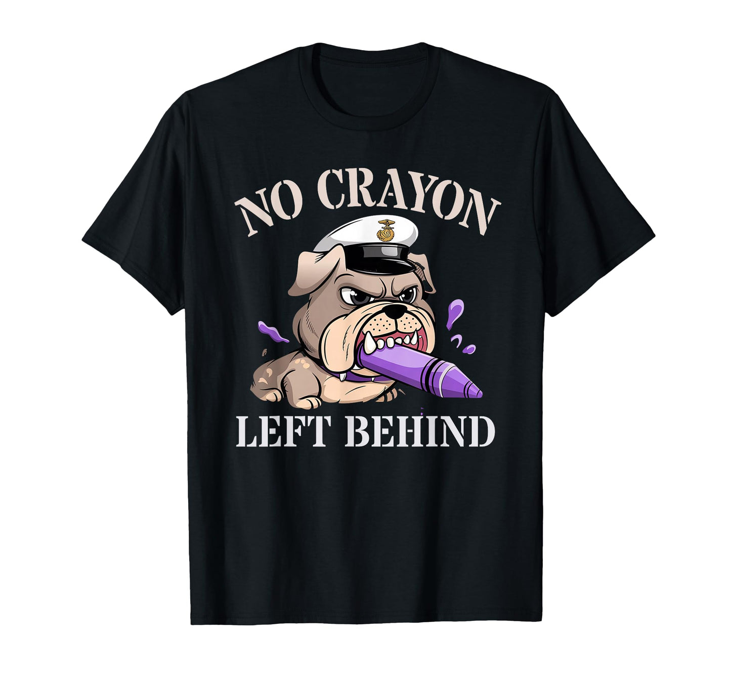 Funny NO CRAYONS LEFT BEHIND Soldier Squad Military Proud T-Shirt