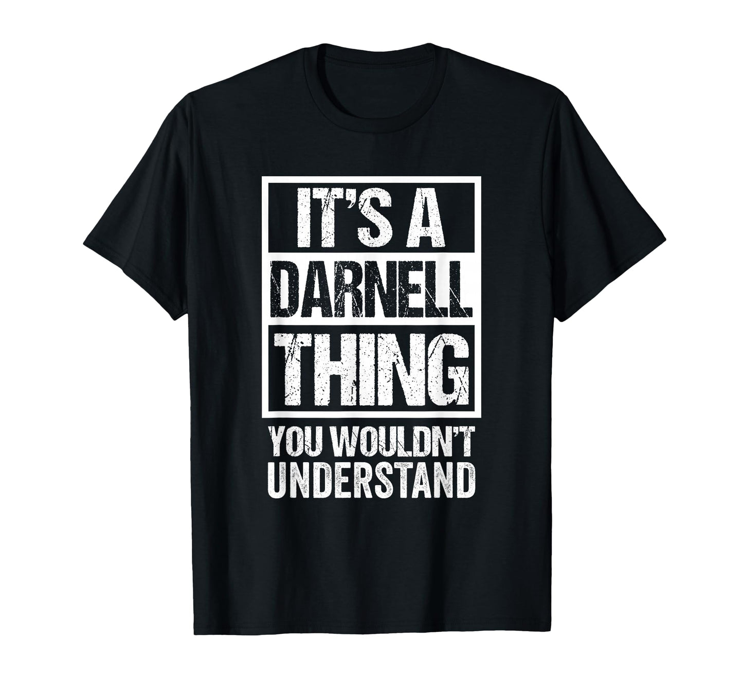 It's A Darnell Thing You Wouldn't Understand - First Name T-Shirt