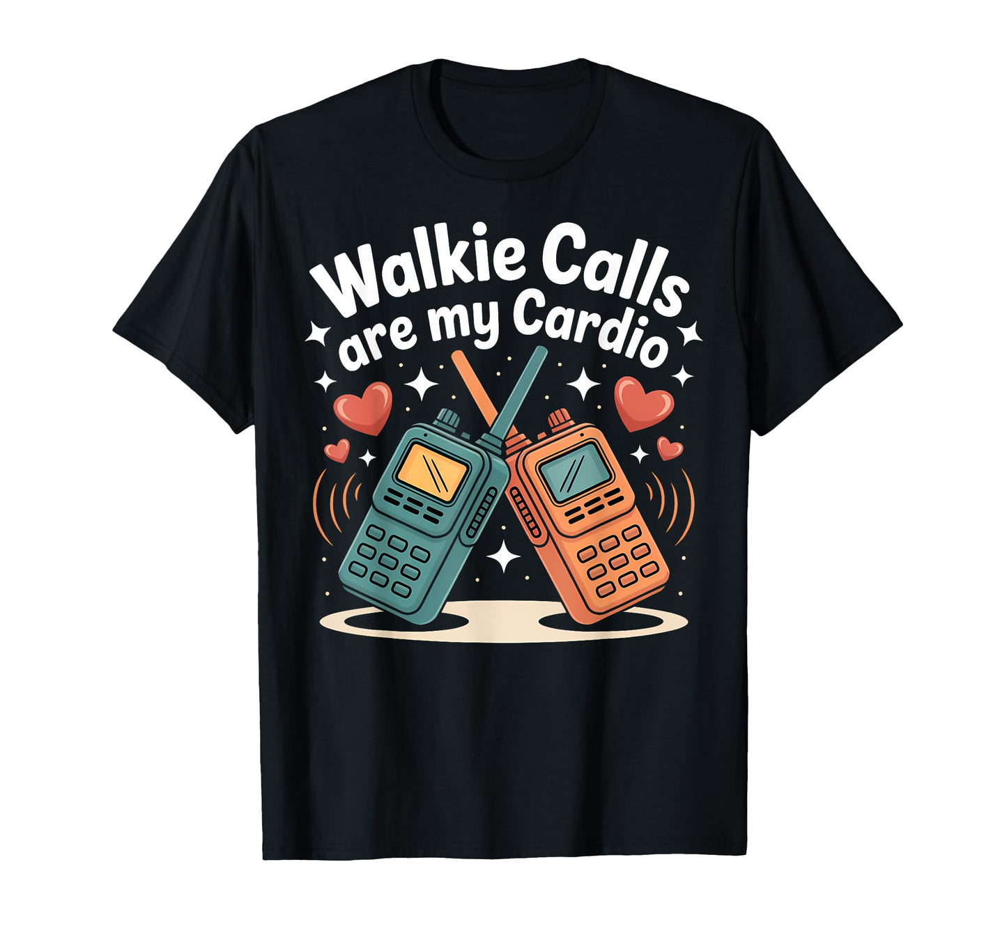 Funny Walkie Calls Are My Cardio Special Education Teacher T-Shirt
