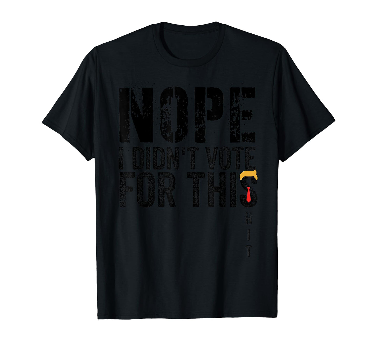 I Didn't Vote For Him T-Shirt