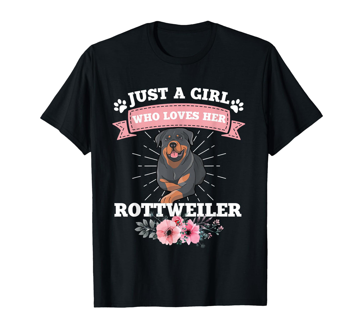Just A Girl Who Loves Her Rottweiler Dog Gift Rottweiler T-Shirt