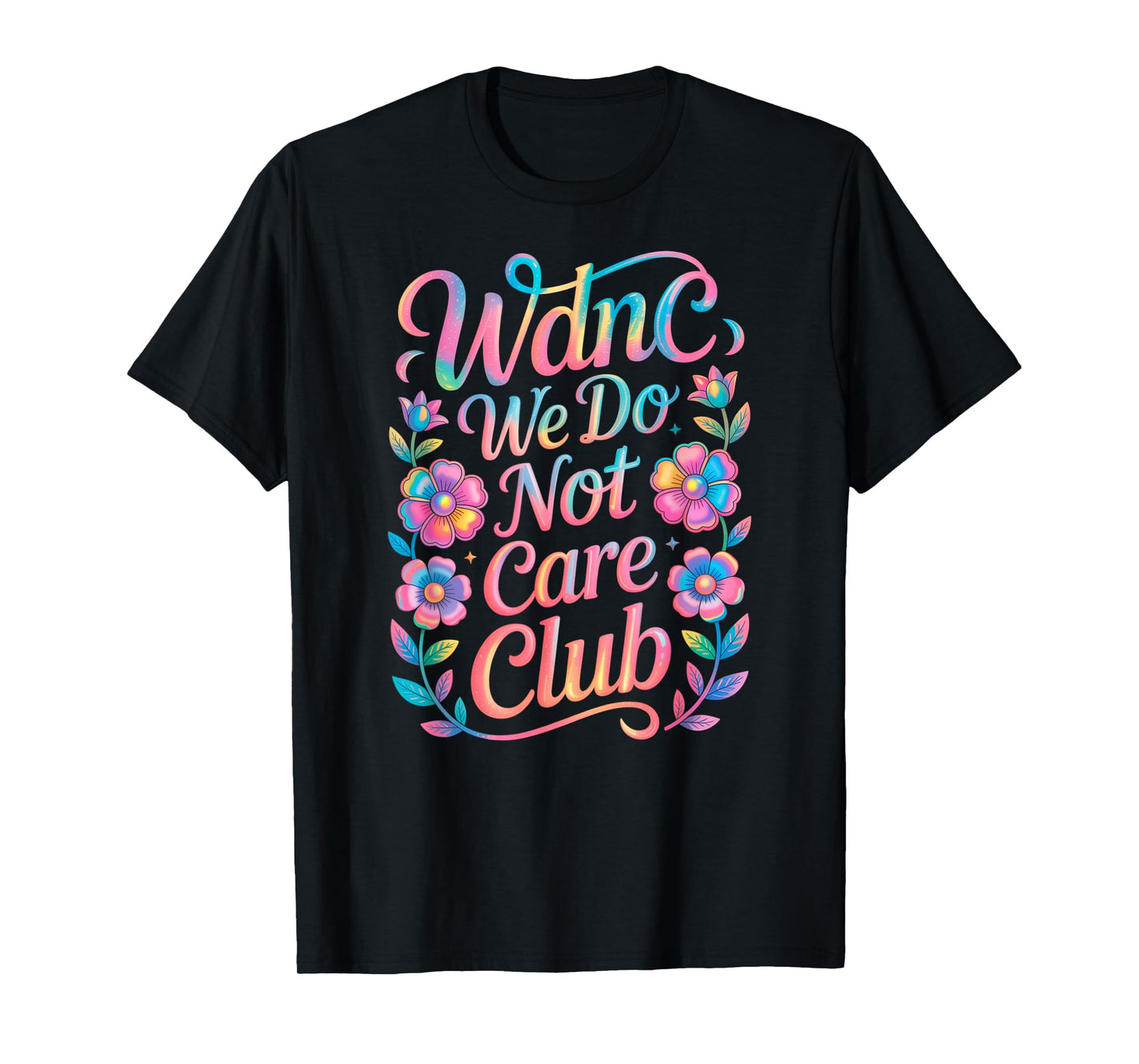 Retro WDNC We Do Not Care Club Floral Wildflowers Tee T-Shirt