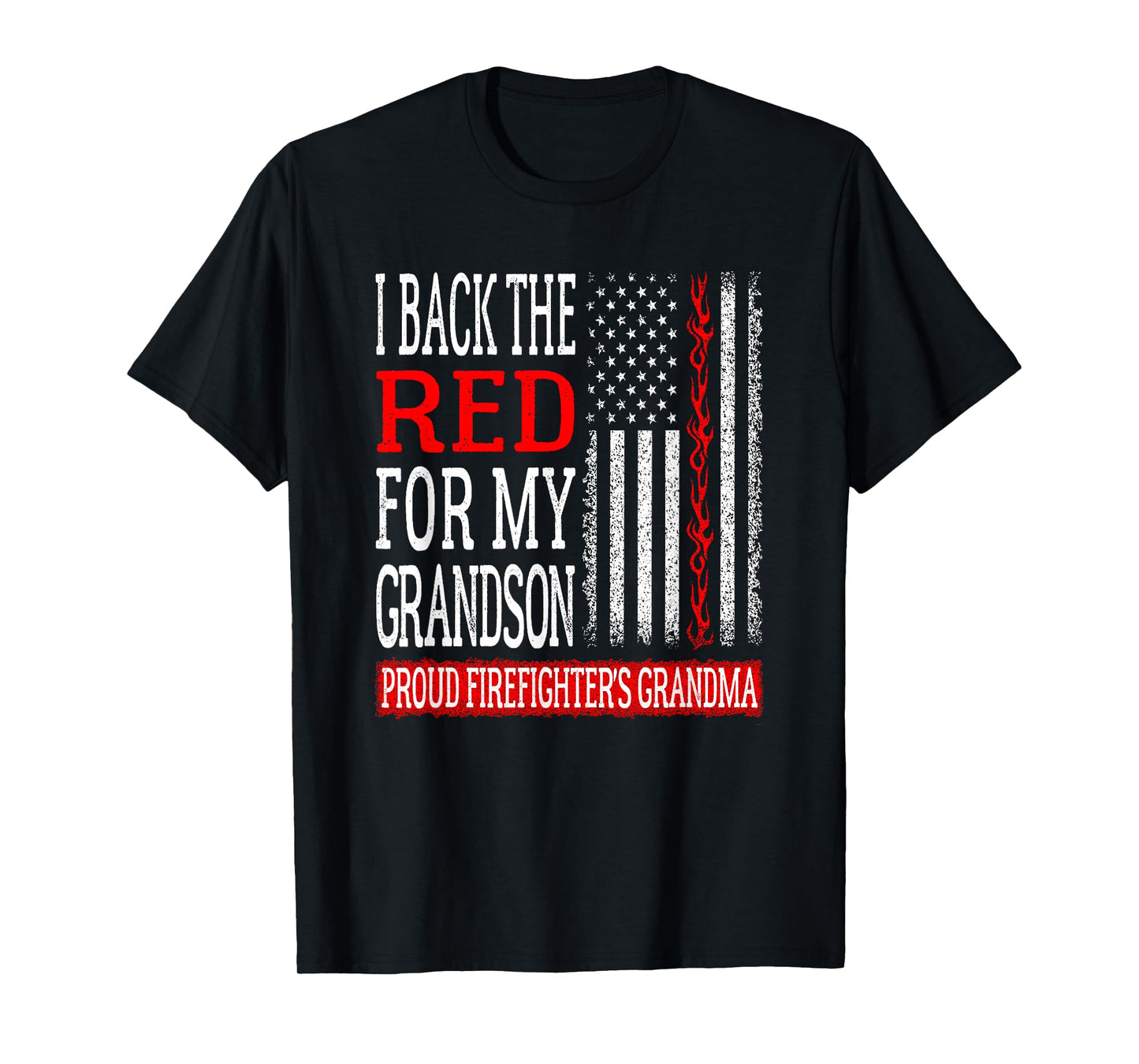 I Back The Red For My Grandson Firefighter's Grandma Family T-Shirt