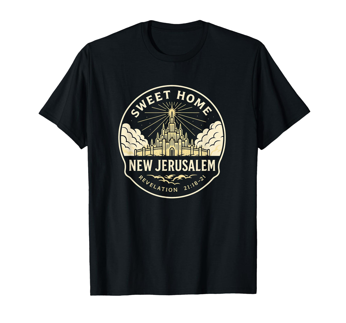 Sweet Home New Jerusalem | Revelation 21:21 Funny Christian T-Shirt