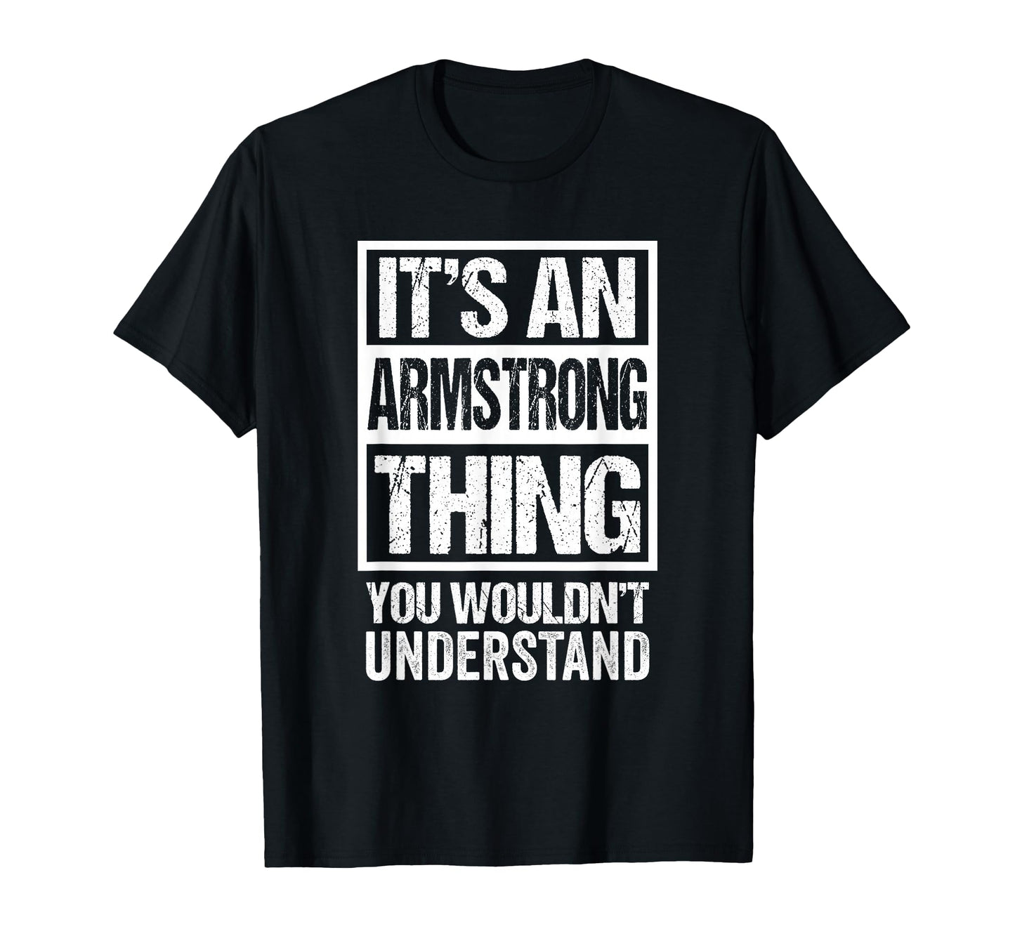 It's An Armstrong Thing You Wouldn't Understand T-Shirt