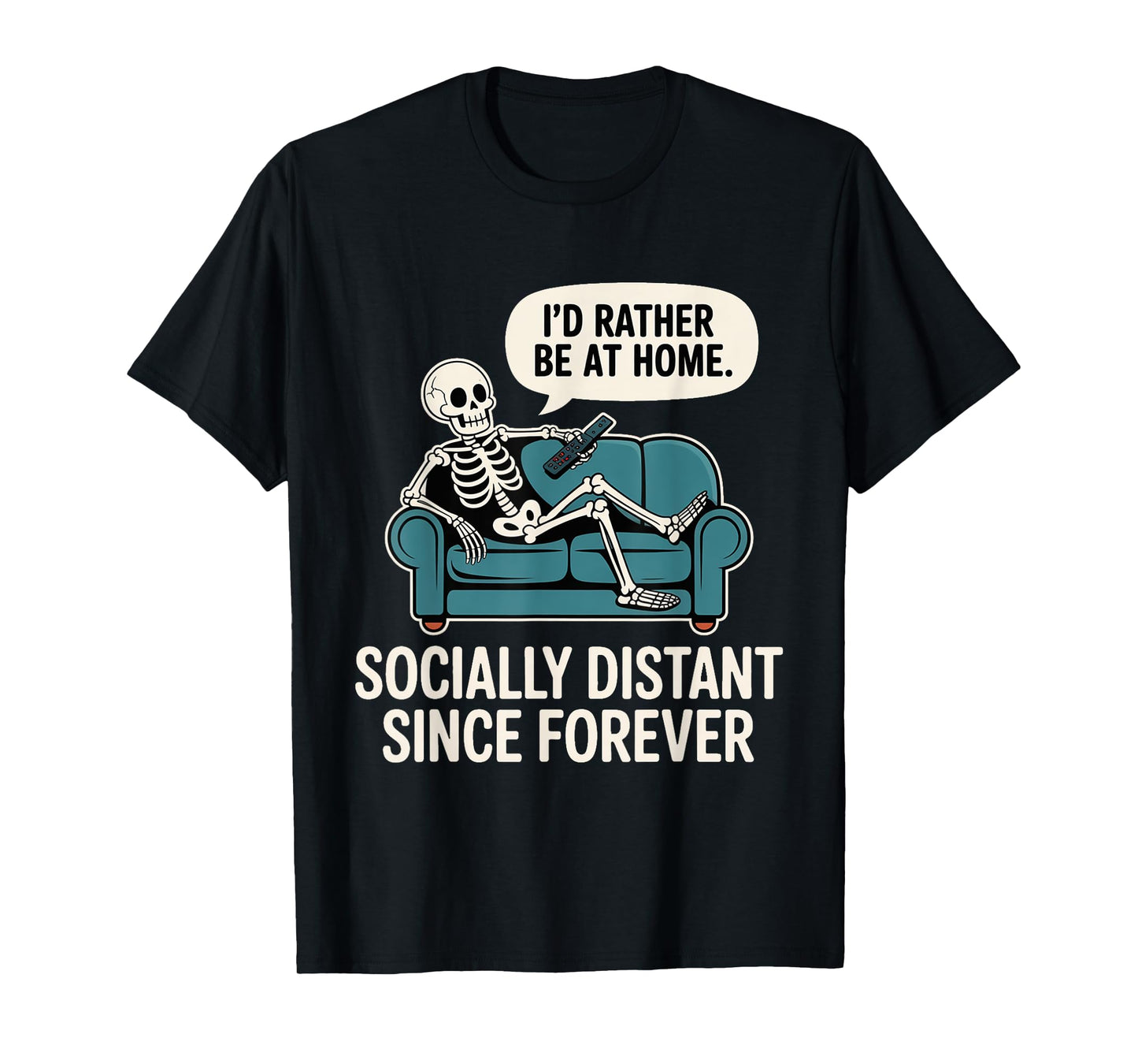 Rather Be Home Funny Sarcastic Skeleton Halloween T-Shirt