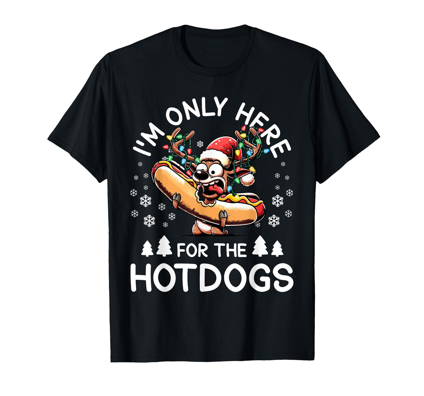 Hotdog Christmas Reindeer I'm Just Here For The Hotdog Men Women Kids T-Shirt