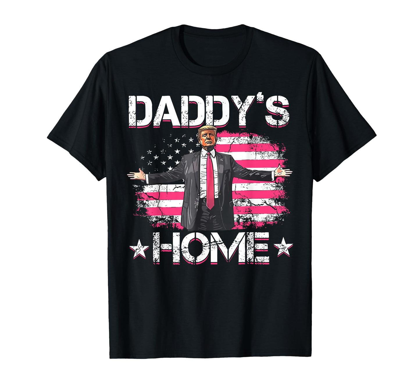 American Flag Daddy's Home Trump 2024 Patriotic T-Shirt
