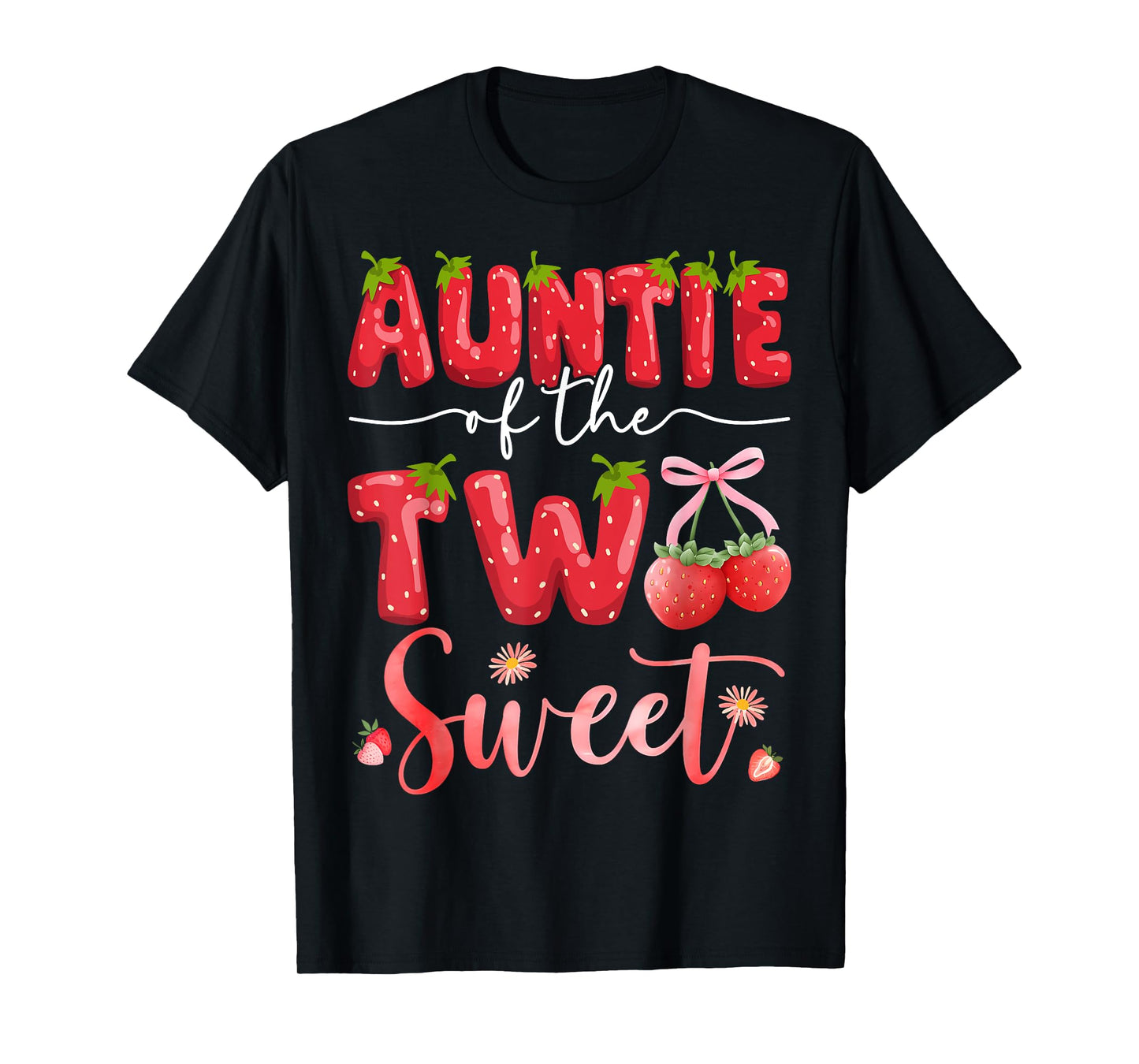 Auntie Of The Two Sweet 2Nd Birthday Girl Strawberry T-Shirt