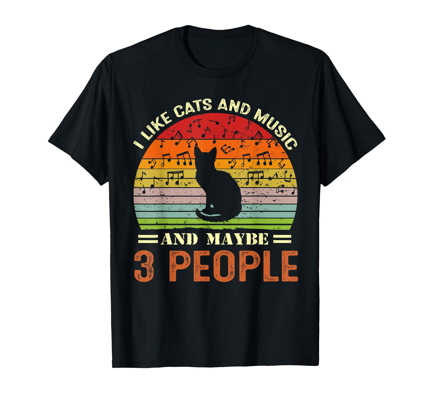 I Like Cats And Music And Maybe 3 People T-Shirt