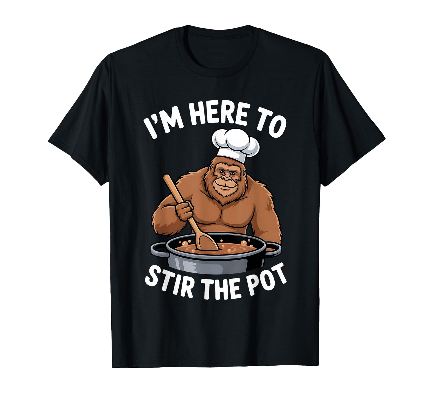 I'm Here to Stir The Pot Funny Cooking Lover Pun Men Women T-Shirt