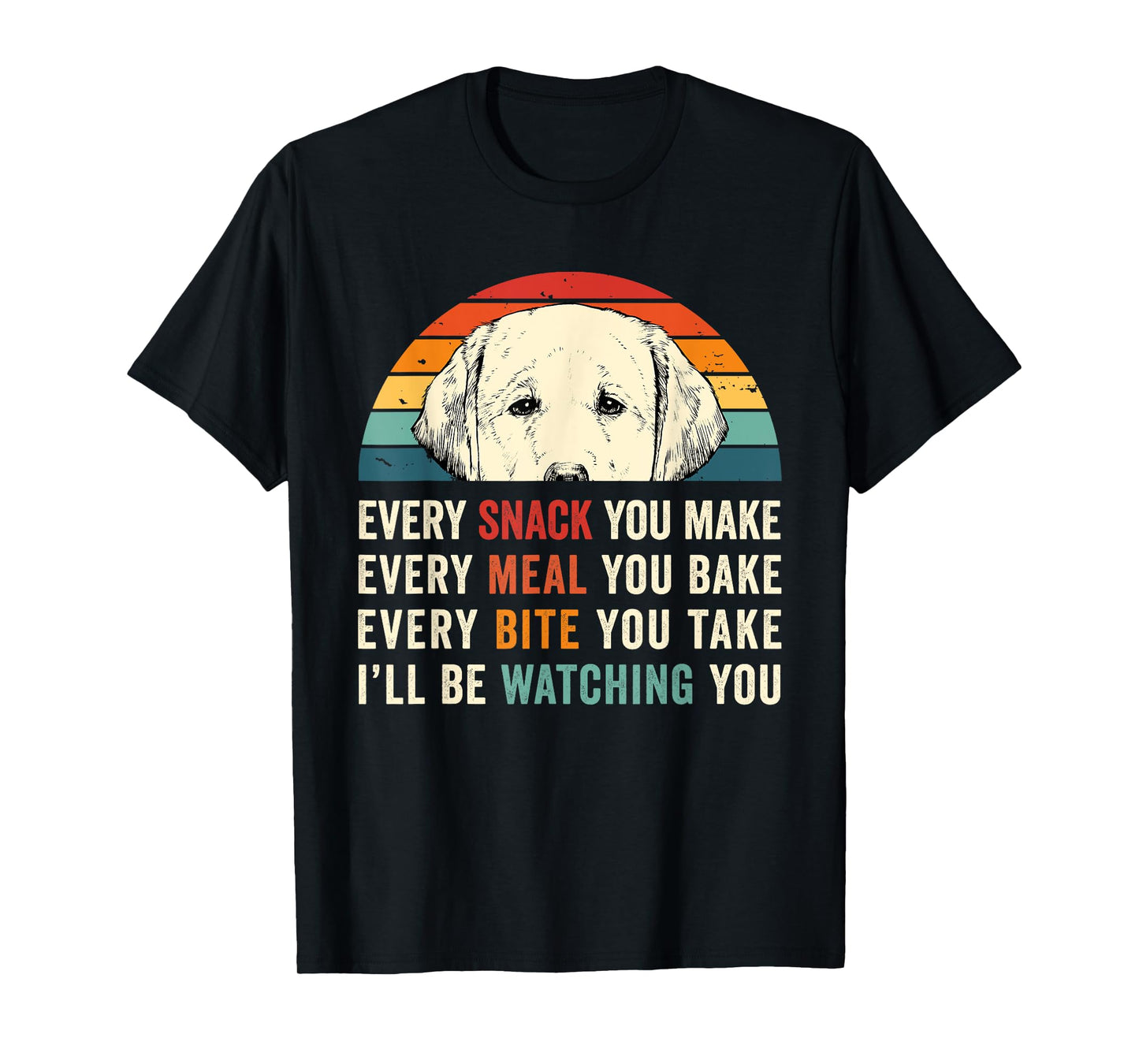 Retro Every snack you make Every meal you bake Yellow Lab T-Shirt