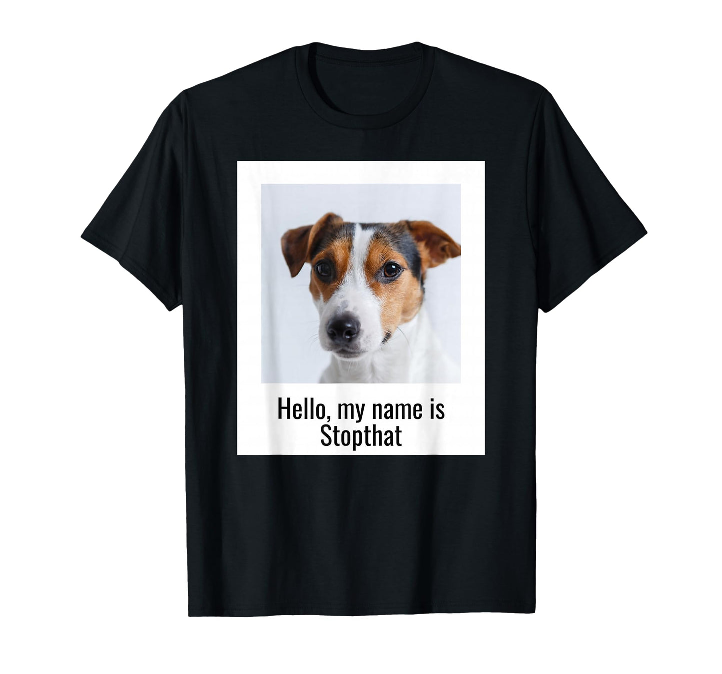 Hello, My Name Is Stopthat Hyper Jack Russell Terrier Humor T-Shirt