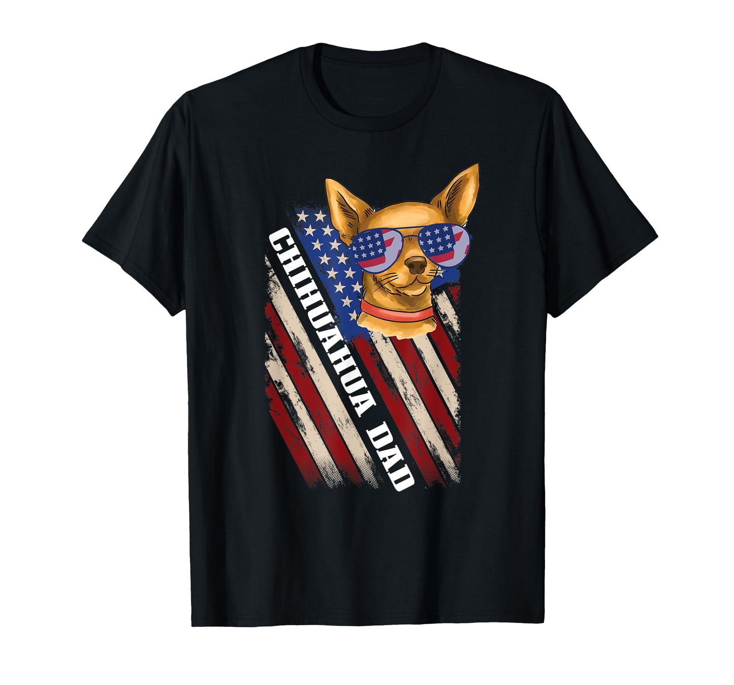 Chihuahua dad funny dog lover patriotic 4th of july Women Kids Men T-Shirt