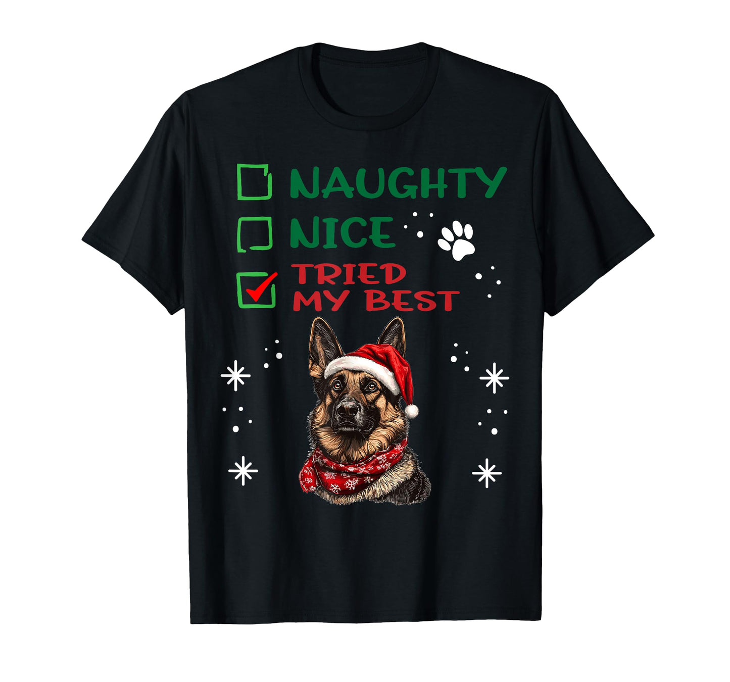 Cute German Shepherd Dog Christmas Naughty Nice Tried my T-Shirt