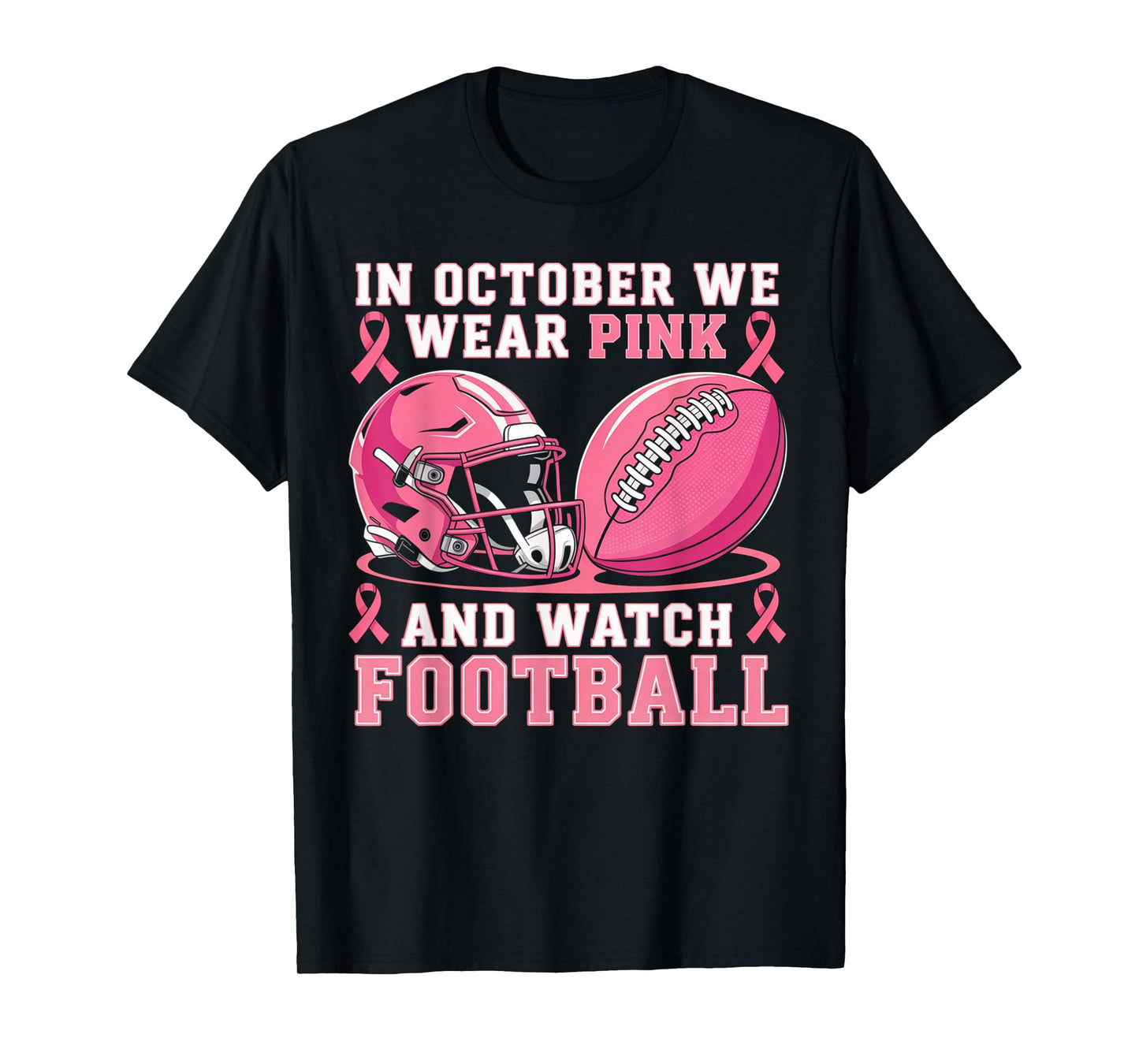 In October We Wear Pink Football Breast Cancer Awareness T-Shirt