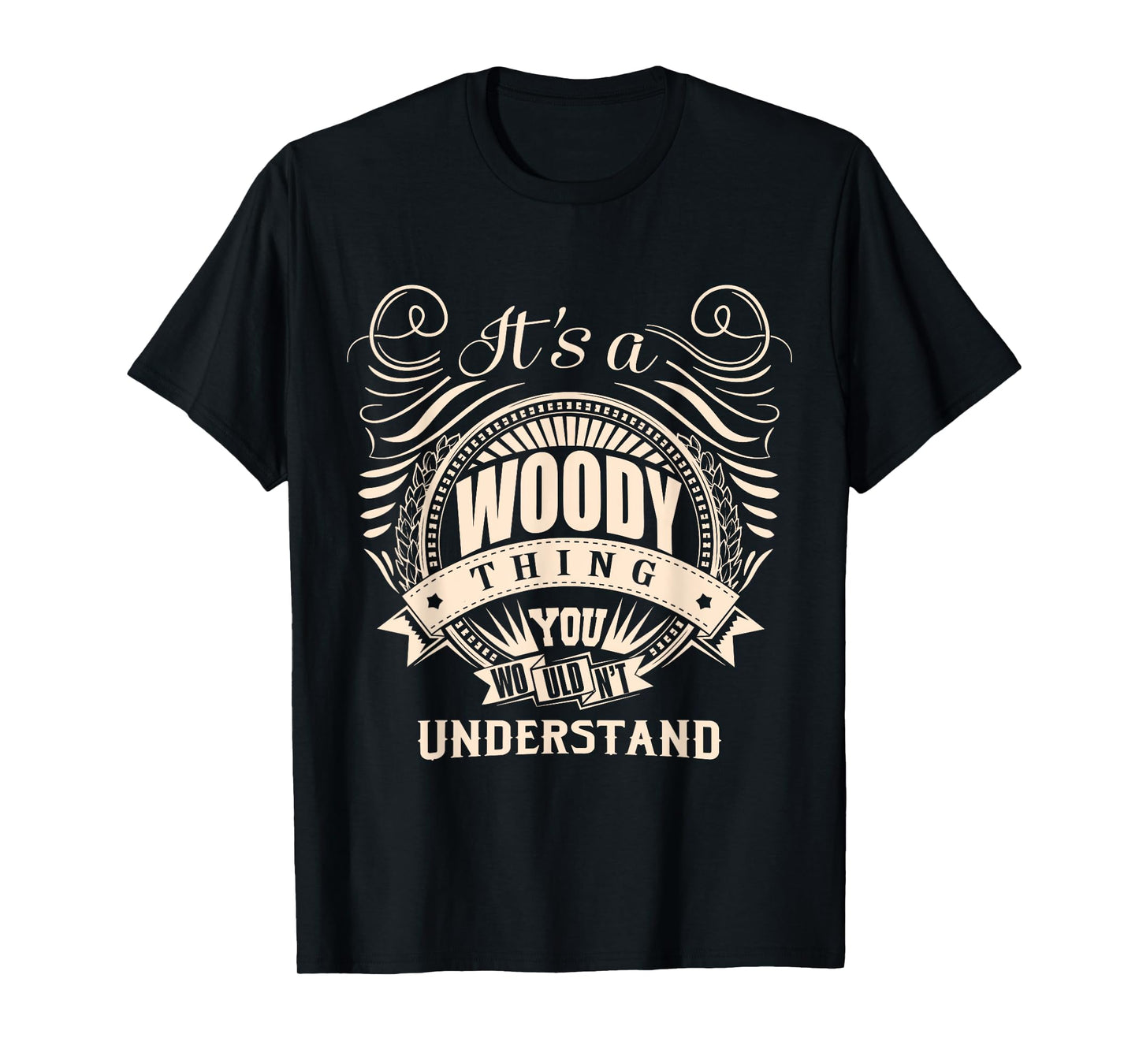 It's a WOODY thing you wouldn't understand Gifts T-Shirt