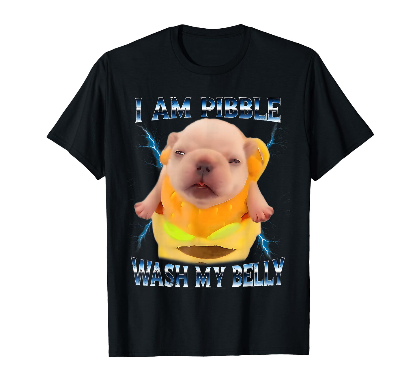 I Am Pibble Wash My Belly Funny Dog Clean My Belly Meme T-Shirt