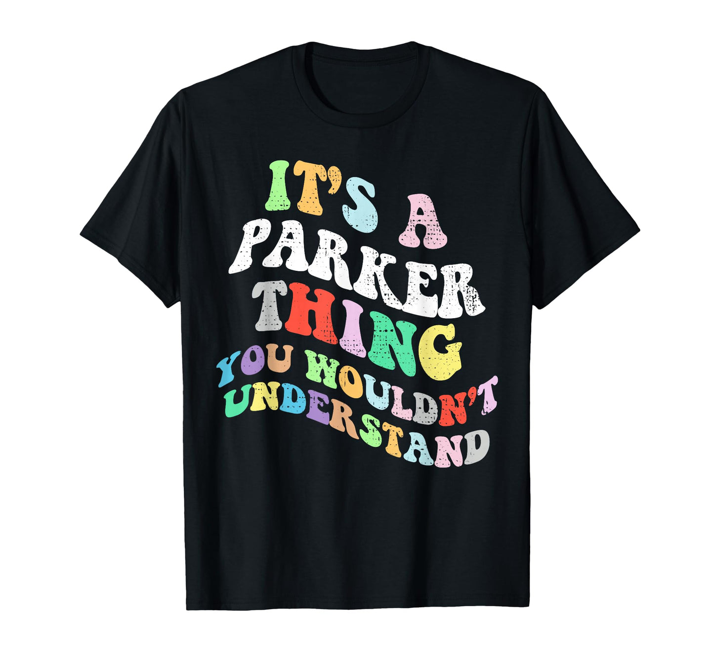 Retro Groovy Its a Parker Thing You Wouldnt Understand T-Shirt