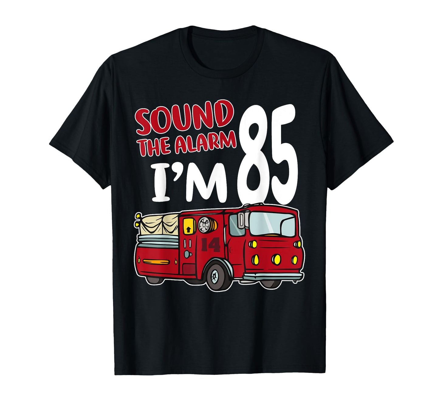 Fire Truck 85th Birthday Fireman Firefighter 85 Year Old T-Shirt