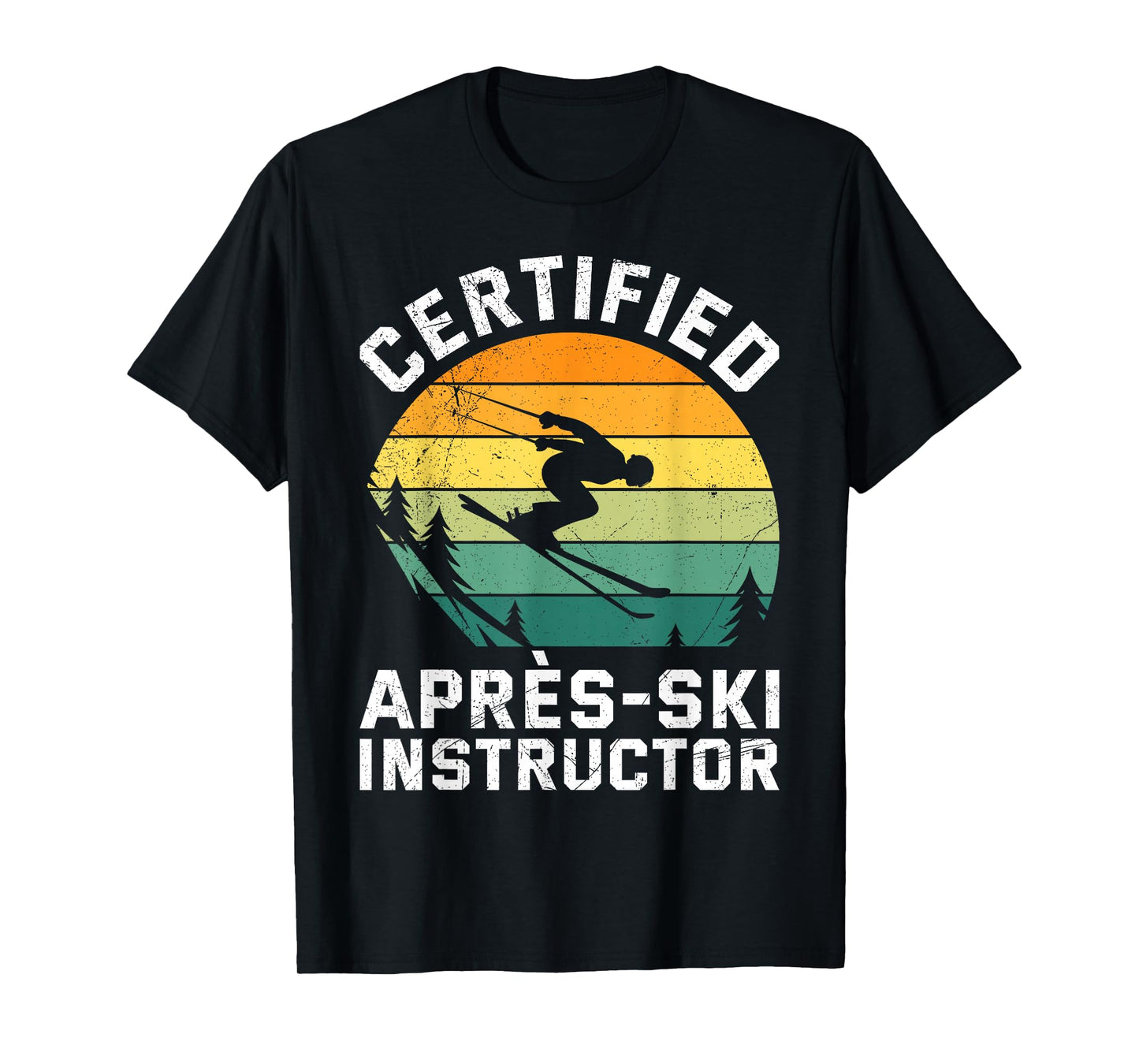 Skifahren Certified Apres-SKI Instructor Funny Skier T-Shirt