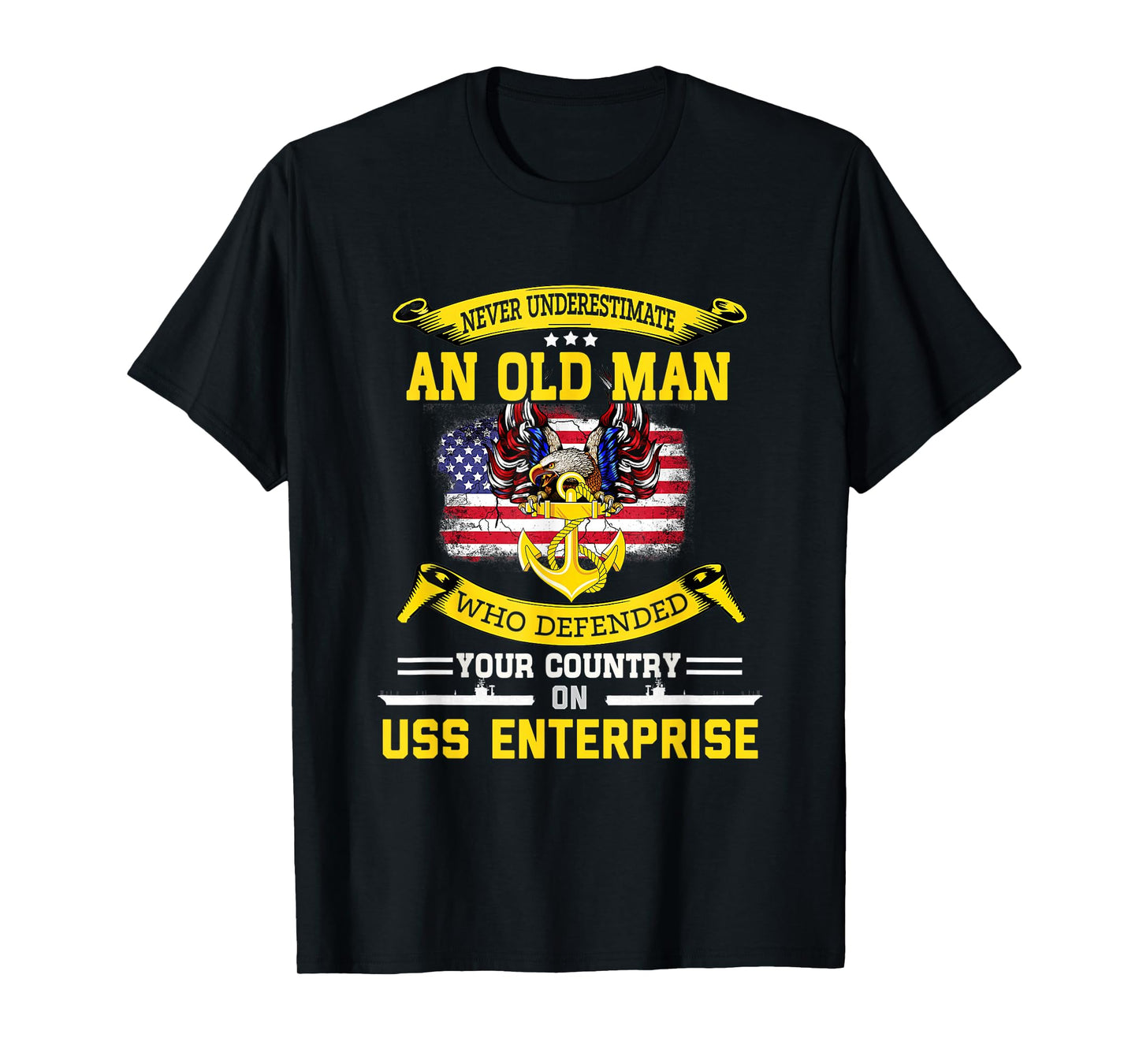 Never Underestimate USS Enterprise CVN-65 Aircraft Carrier T-Shirt