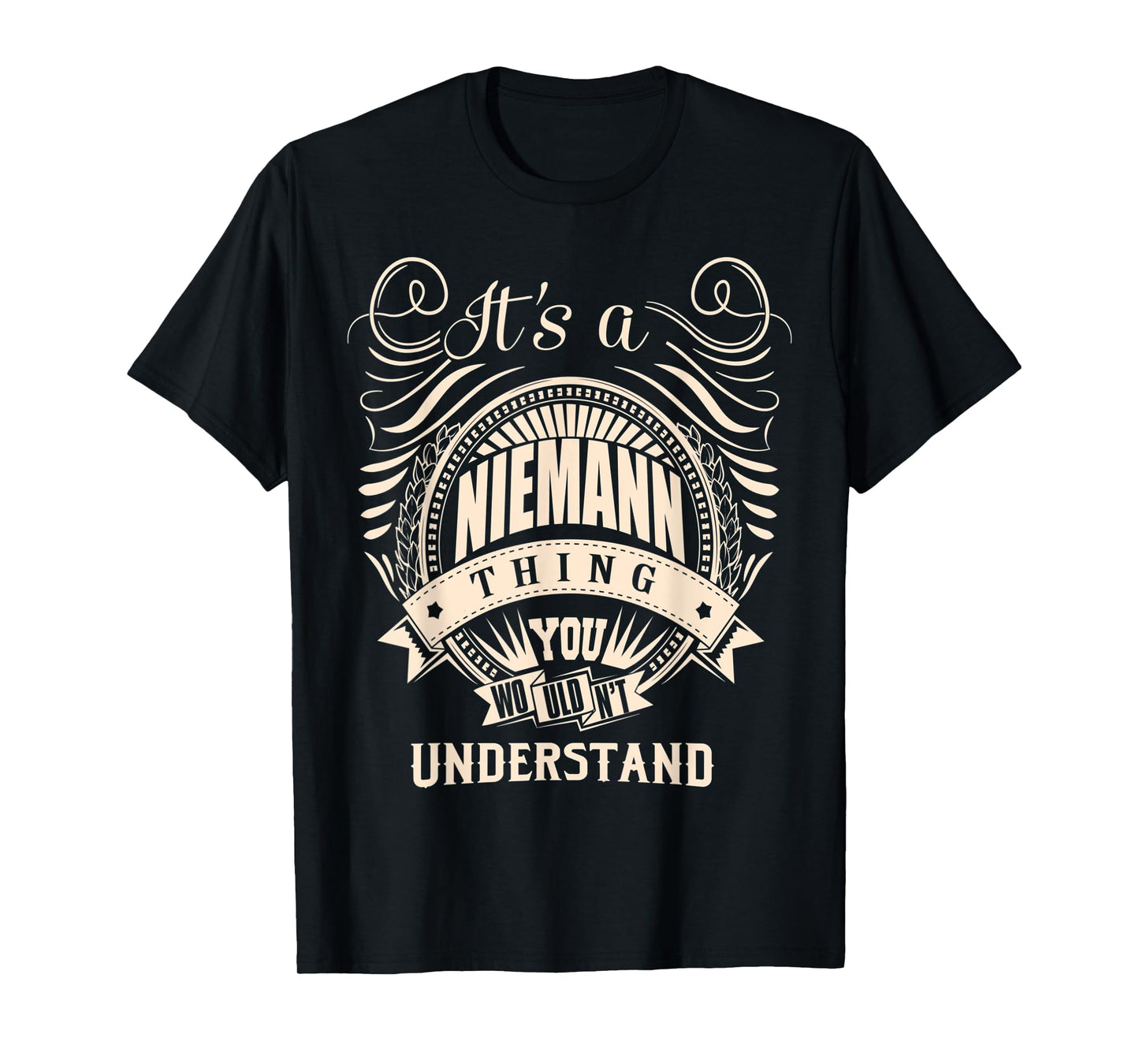 It's a NIEMANN thing you wouldn't understand Gifts T-Shirt