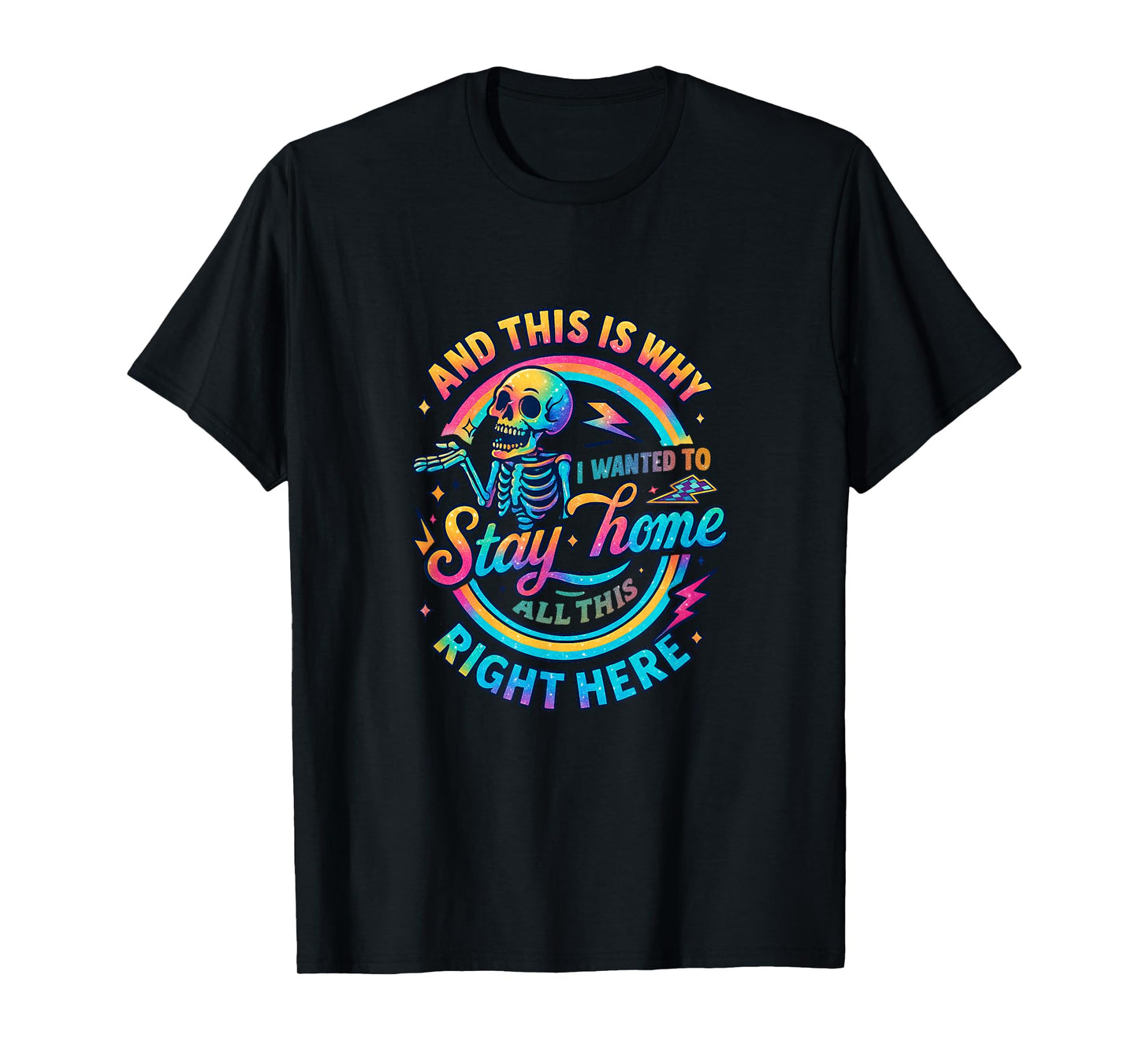 and This is Why I Wanted to Stay Home Skull, Mom, Funny Gift T-Shirt