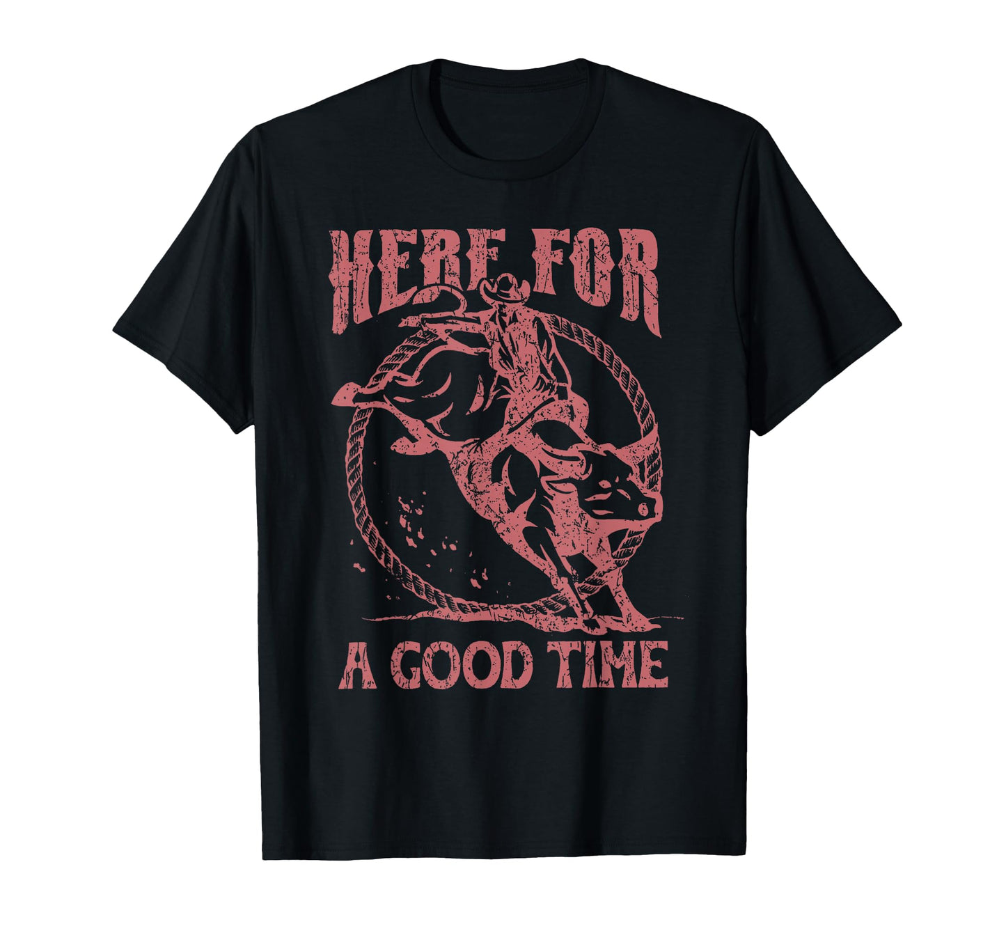 Here For A Good Time Cowboy Cowgirl Western Country Music T-Shirt