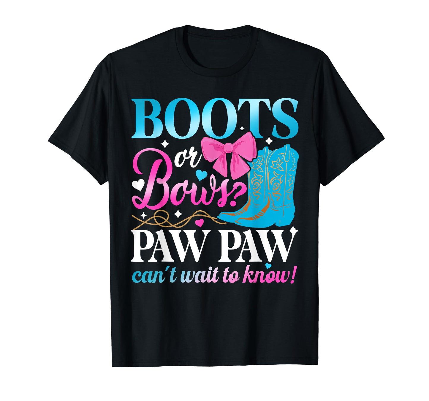 Boots Or Bows Paw Paw Loves You Gender Reveal Party T-Shirt