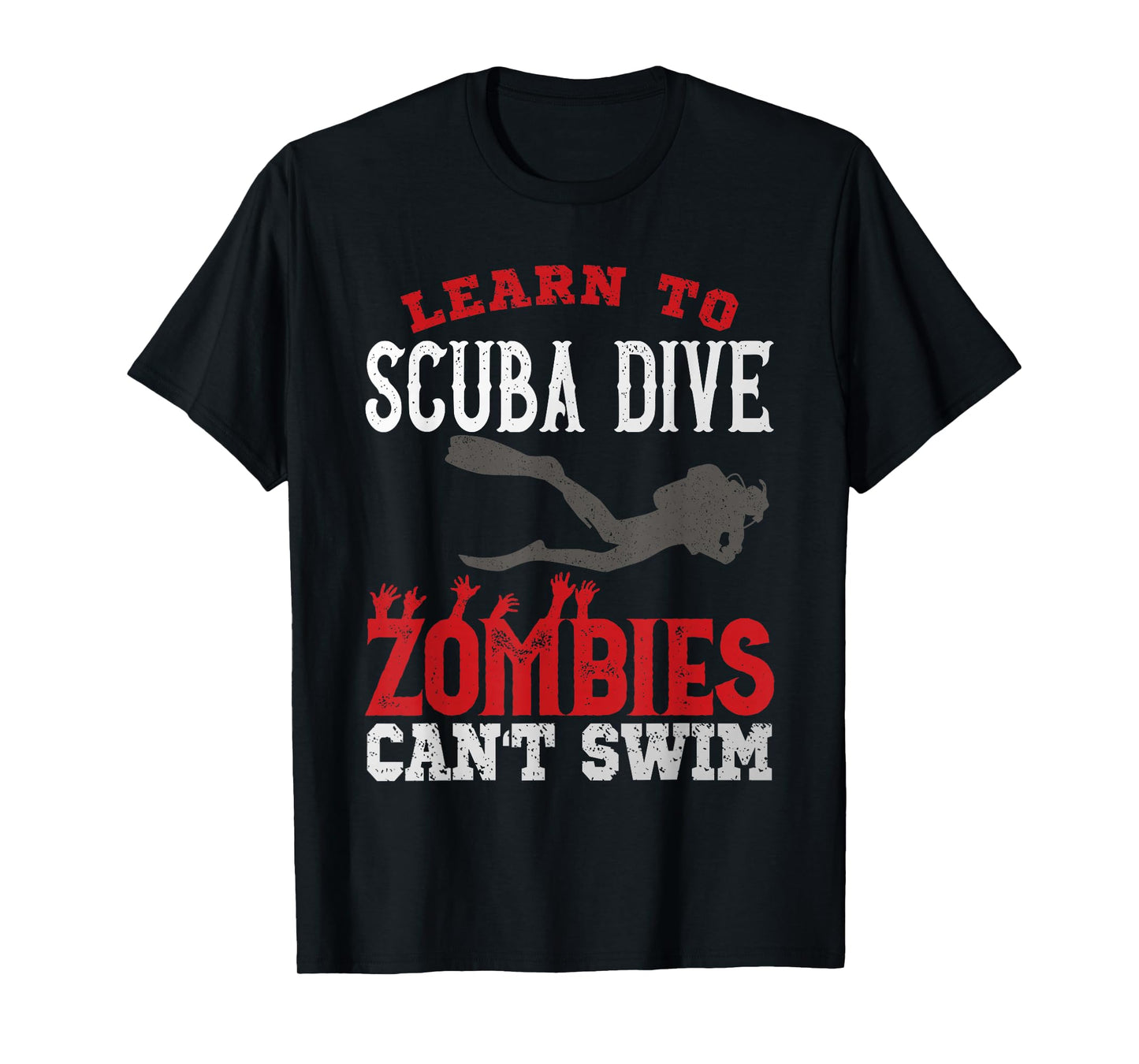 Diving Diver Learn To Scuba Dive Zombies Can't Swim T-Shirt