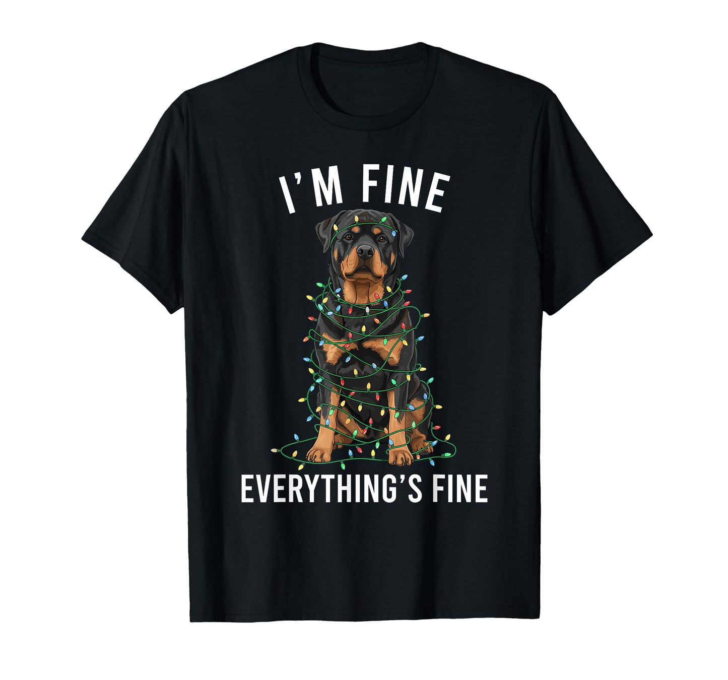 Rottweiler Christmas I'm Fine Everything is Fine T-Shirt