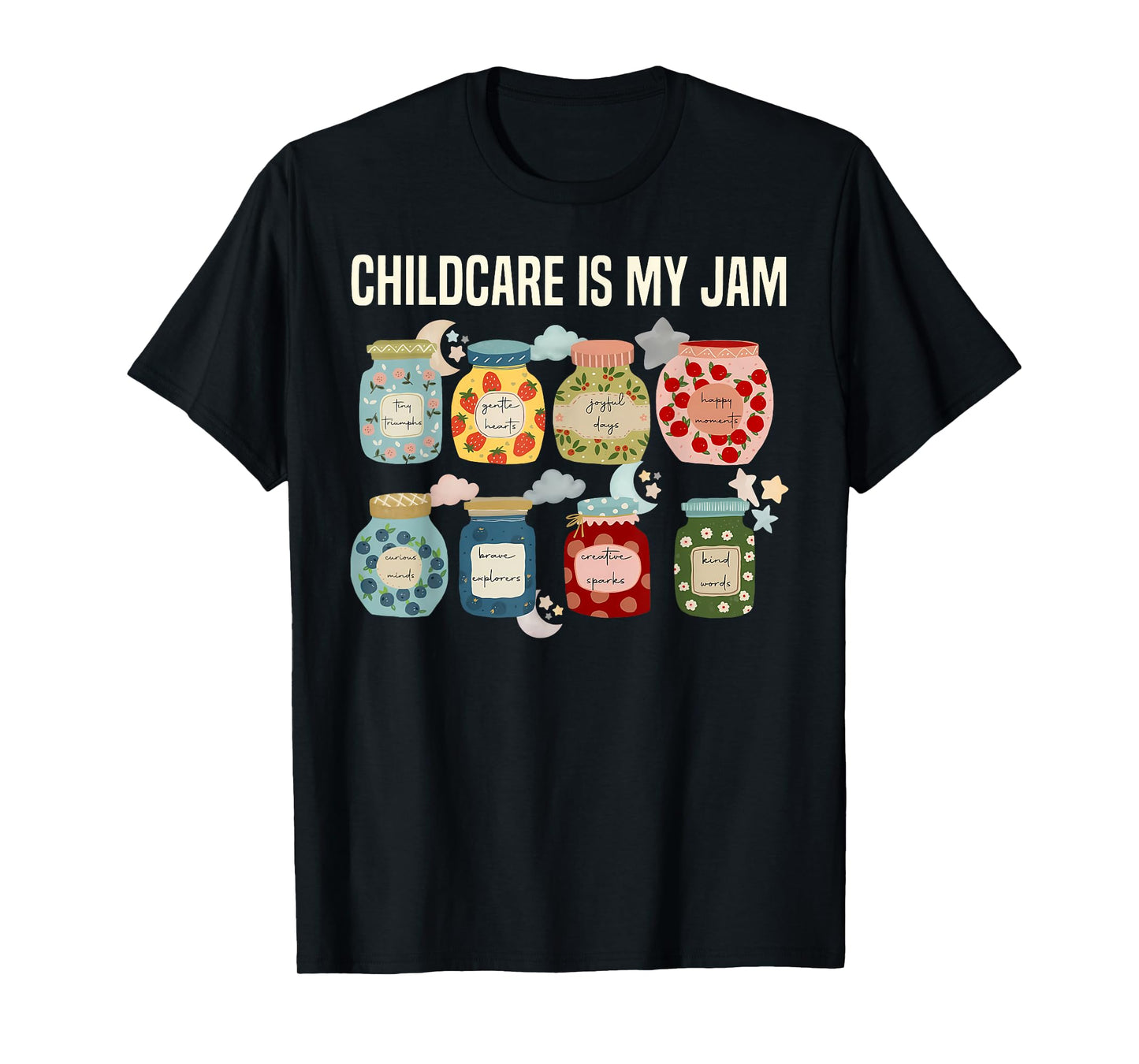 Childcare Is My Jam Homeschool Jam Jar Teacher Homeschooling T-Shirt