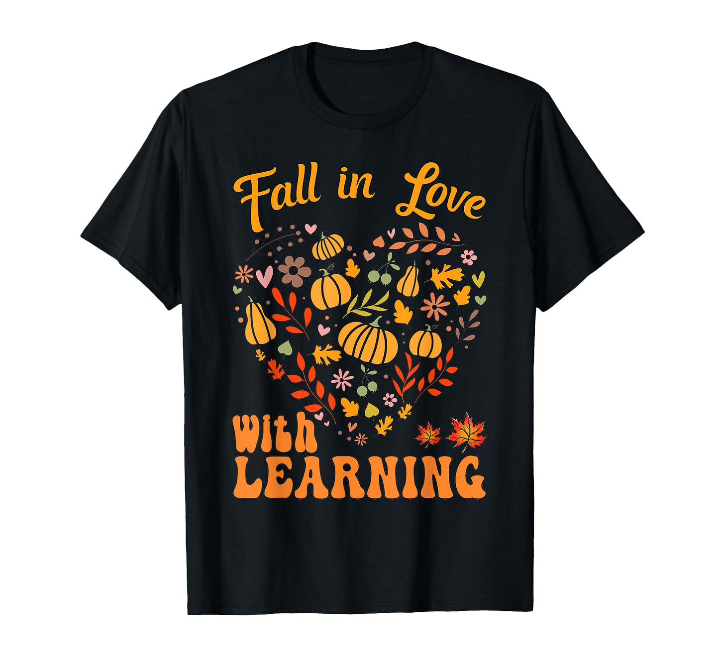 Fall In Love With Learning Autum Thanksgiving Teacher Kids T-Shirt