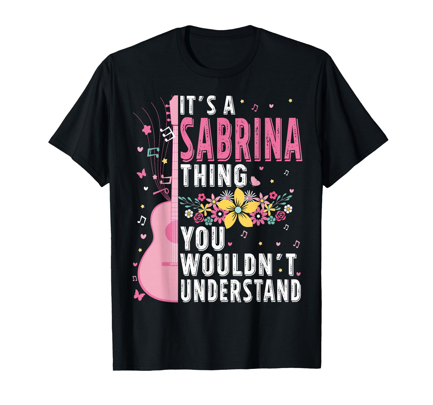 It's A Sabrina Thing You Wouldn't Understand Women Men Kids T-Shirt