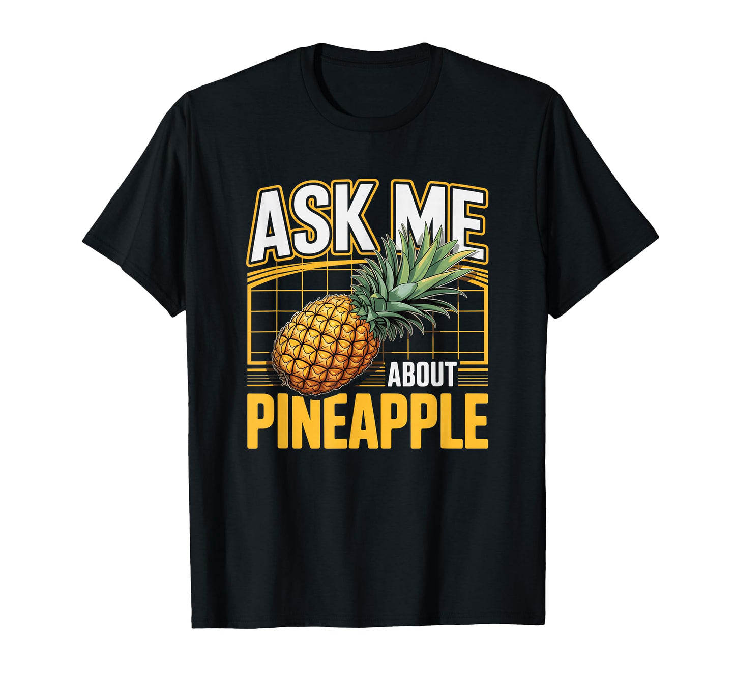 Ask Me About Pineapple Funny Tropical Foodie Summer Vacation T-Shirt