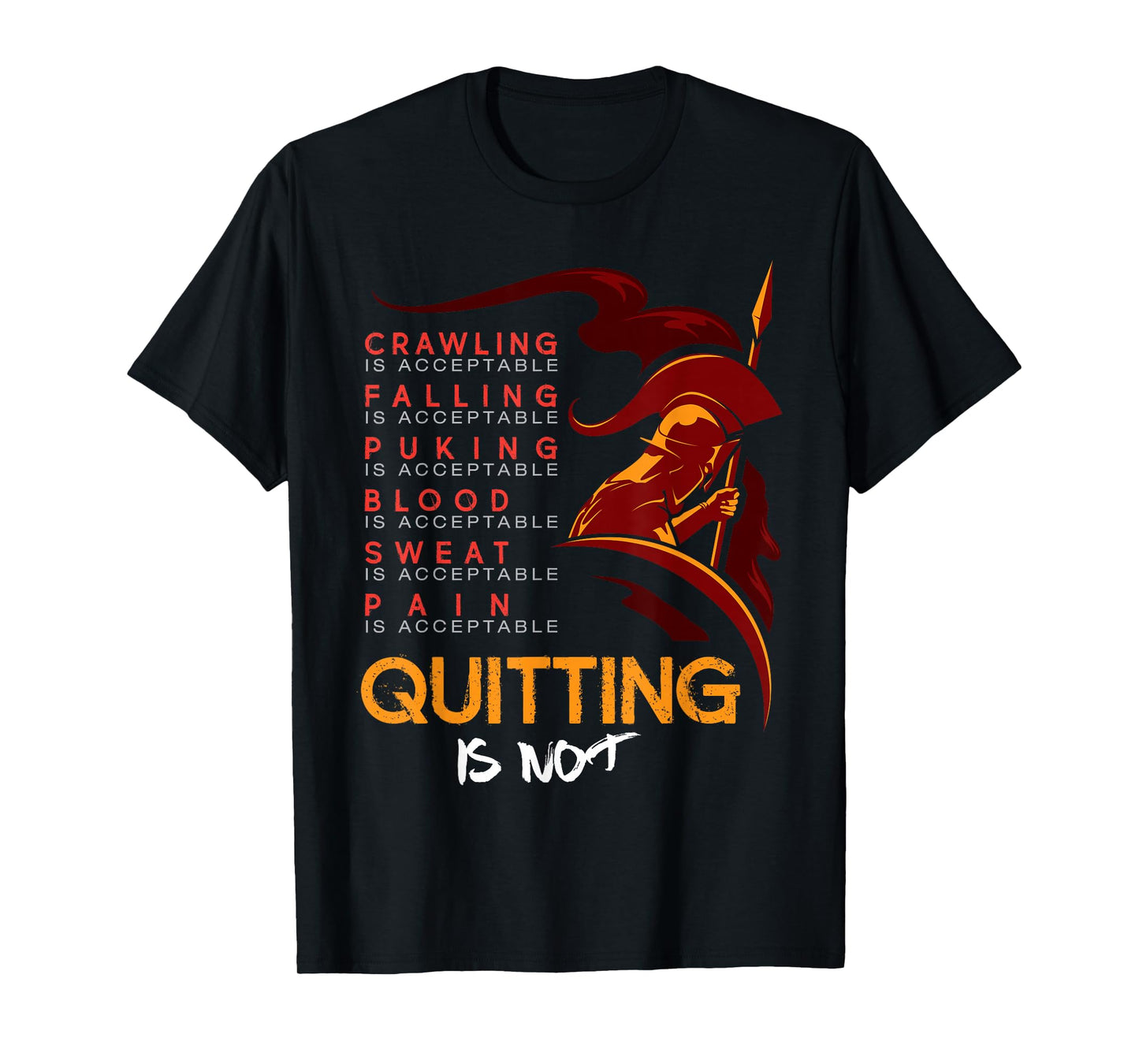 Quitting is not acceptable Spartan and Mud Race T-Shirt