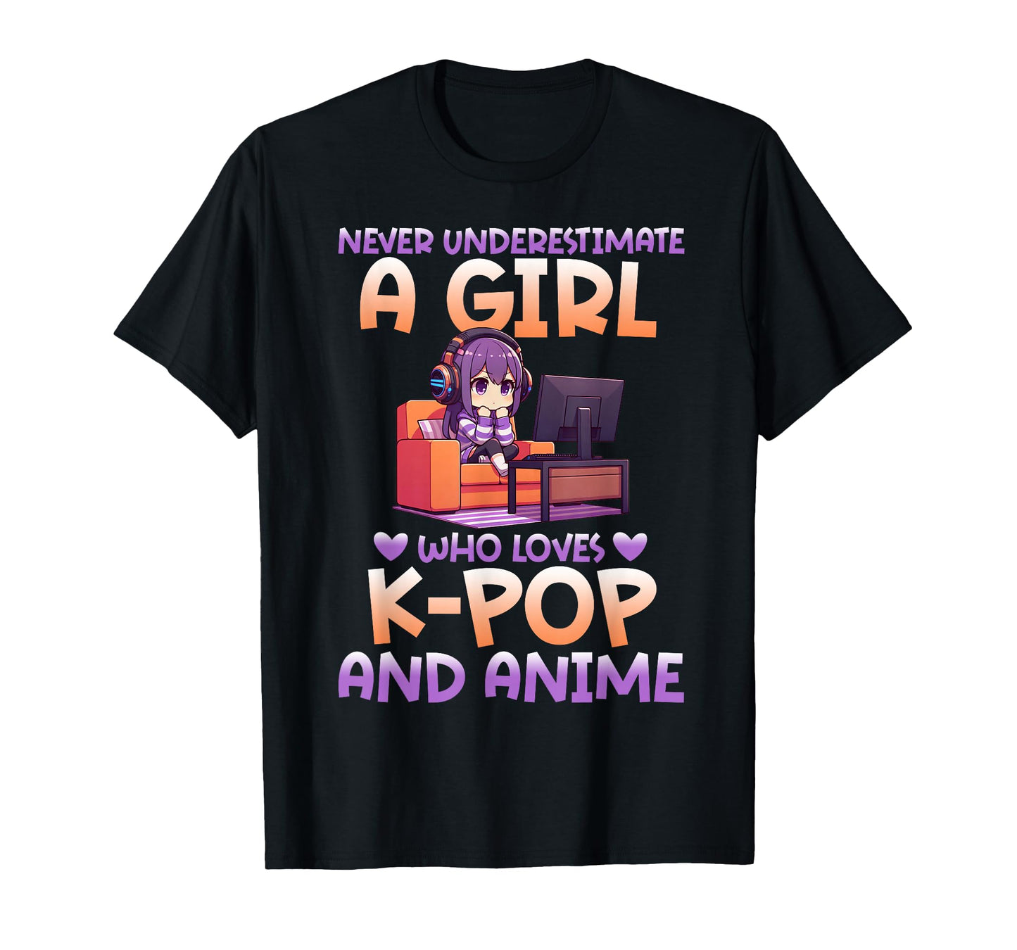 Never Underestimate A Girl Who Loves K-Pop And Anime Fan T-Shirt