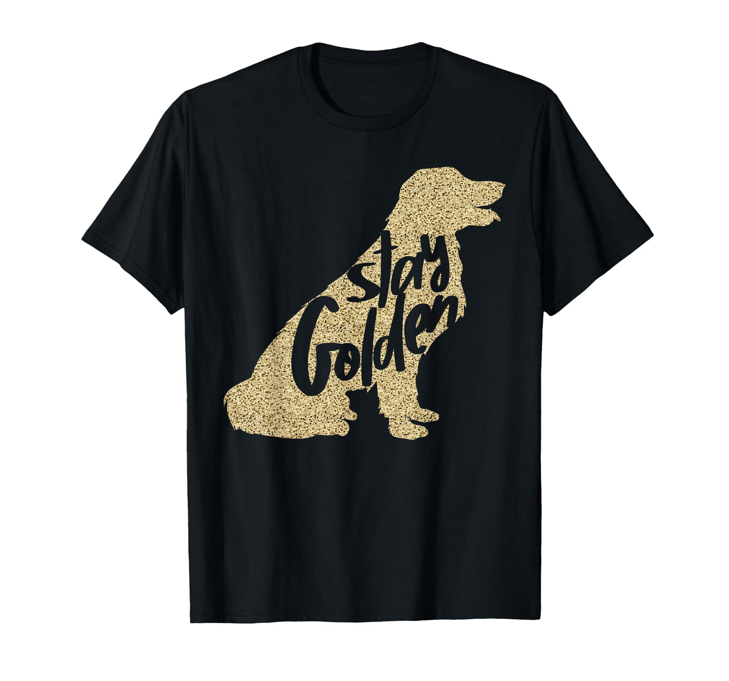 STAY GOLDEN Retriever DESIGNER MENS LADIES AND YOUTH T-SHIRT T-Shirt