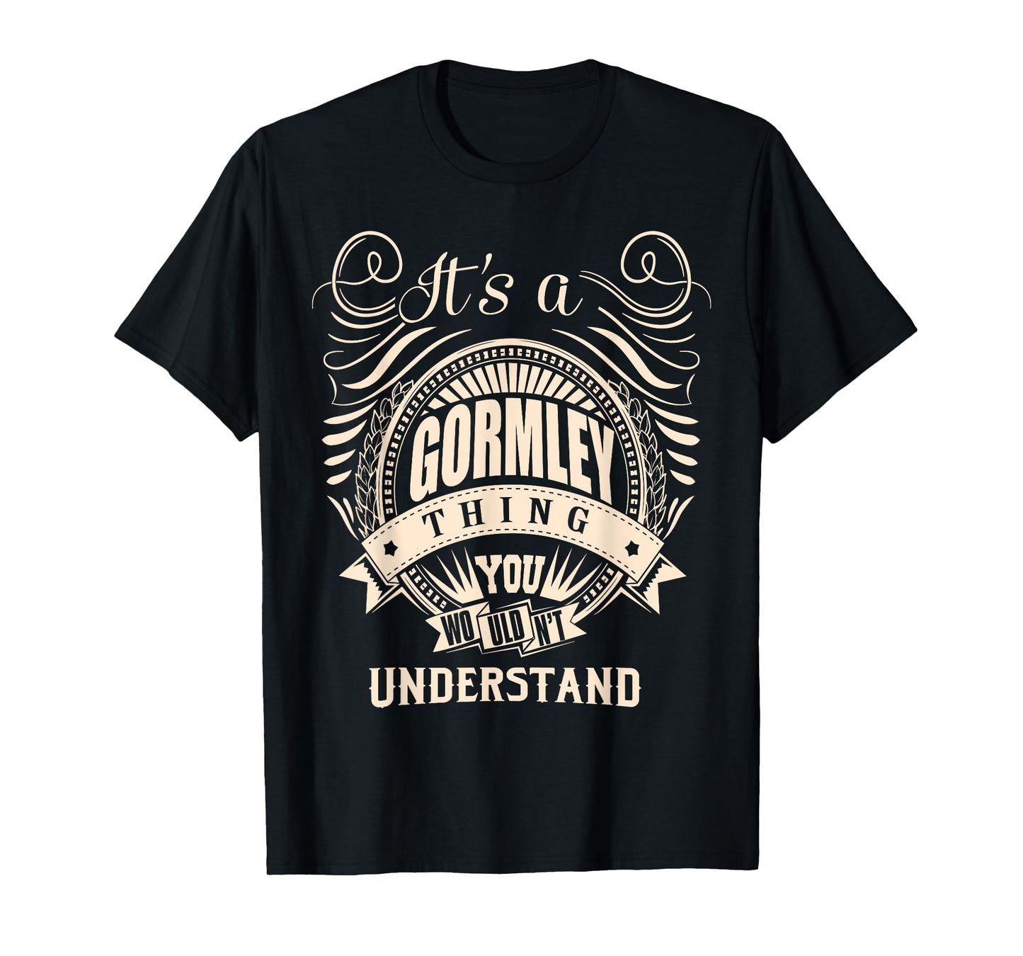 It's a GORMLEY Thing Gifts T-Shirt