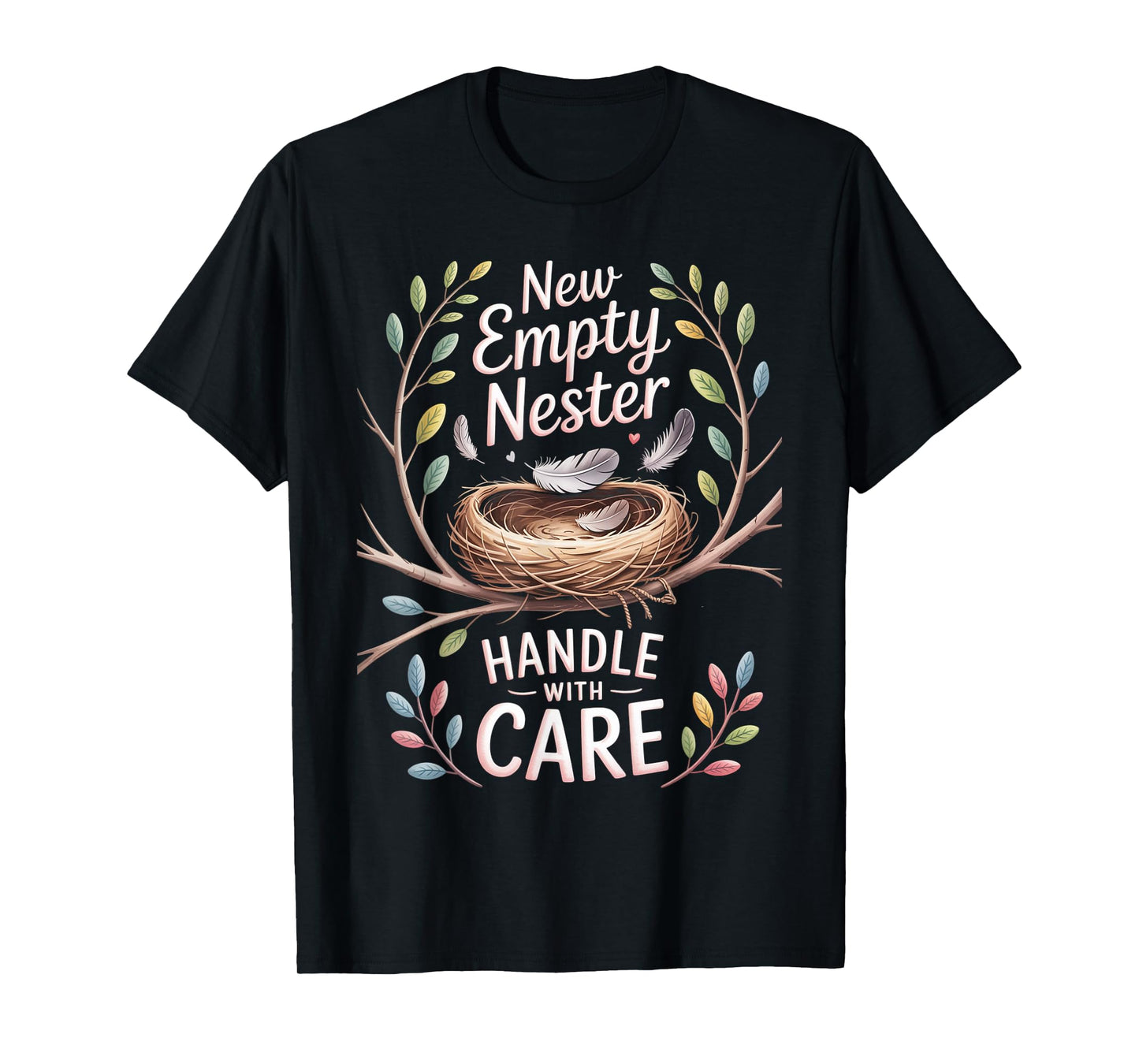 New Empty Nester Handle with Care, Empty Nest Dad and Mom T-Shirt