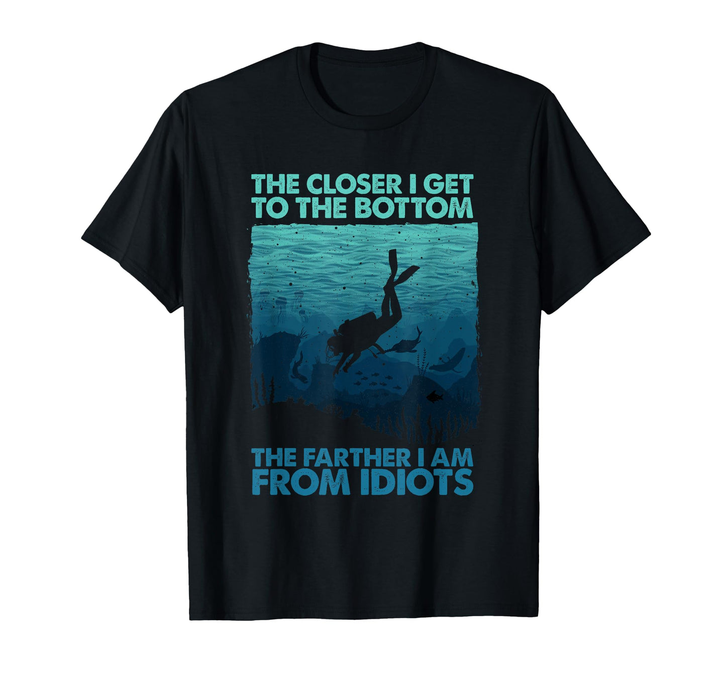 Funny Scuba Diving Themed Design for Men Women Scuba Dive T-Shirt