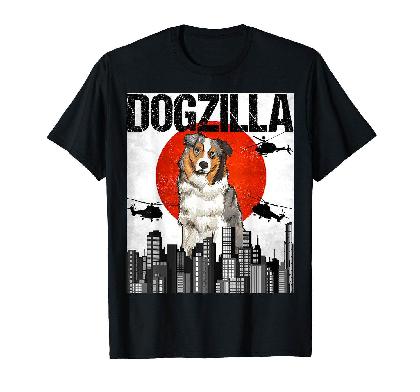 Chienzilla Dogzilla Japanese Australian Shepherd Dog Men Women T-Shirt