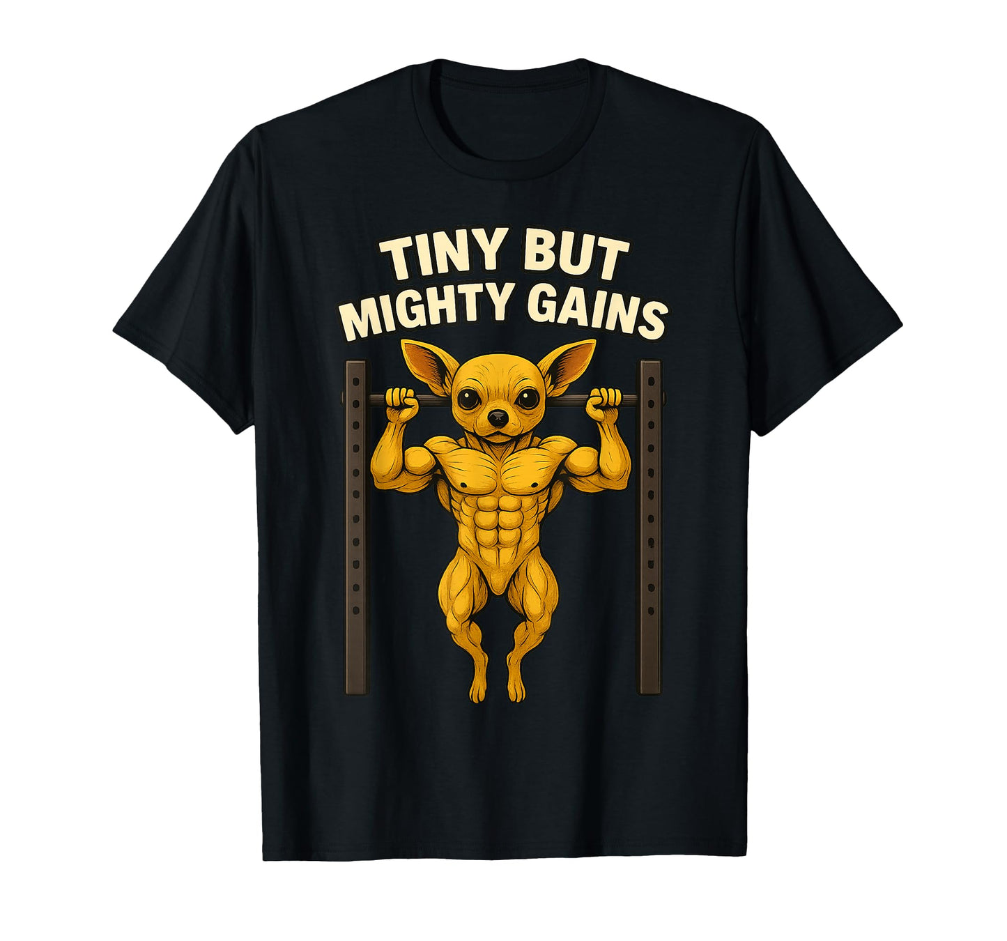 Tiny But Mighty Gains Chihuahua Workout Fun for Gym Lovers T-Shirt