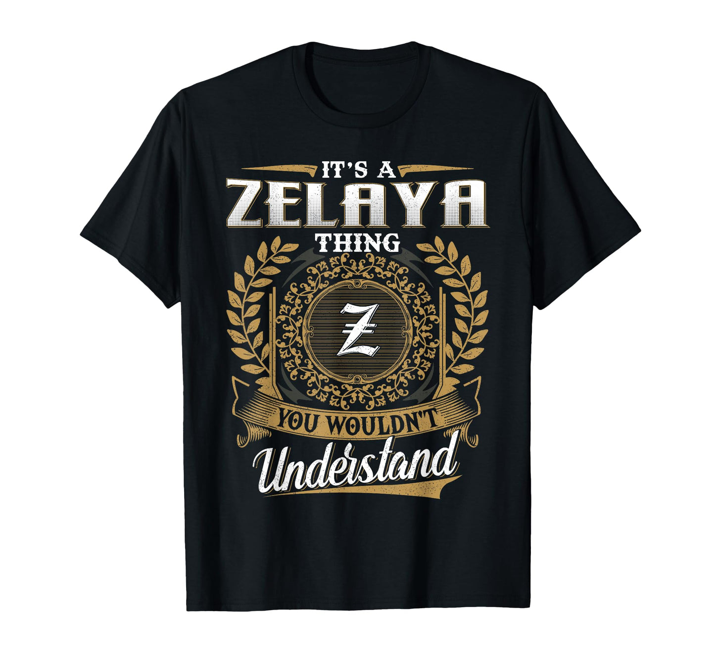 It's A ZELAYA Thing You Wouldn't Understand Dad Father's Day T-Shirt