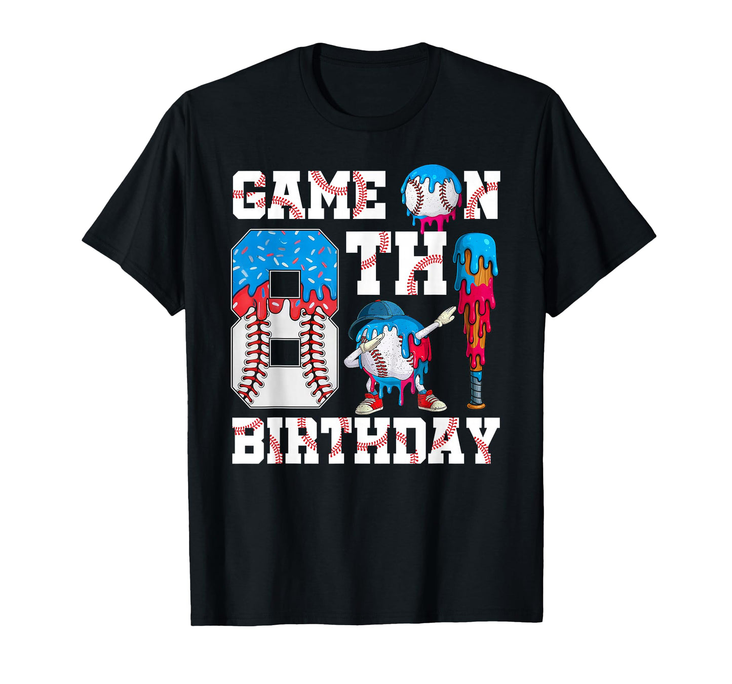 Game On I'm 8th Birthday Baseball Drip Ice Cream 8 Year Old T-Shirt